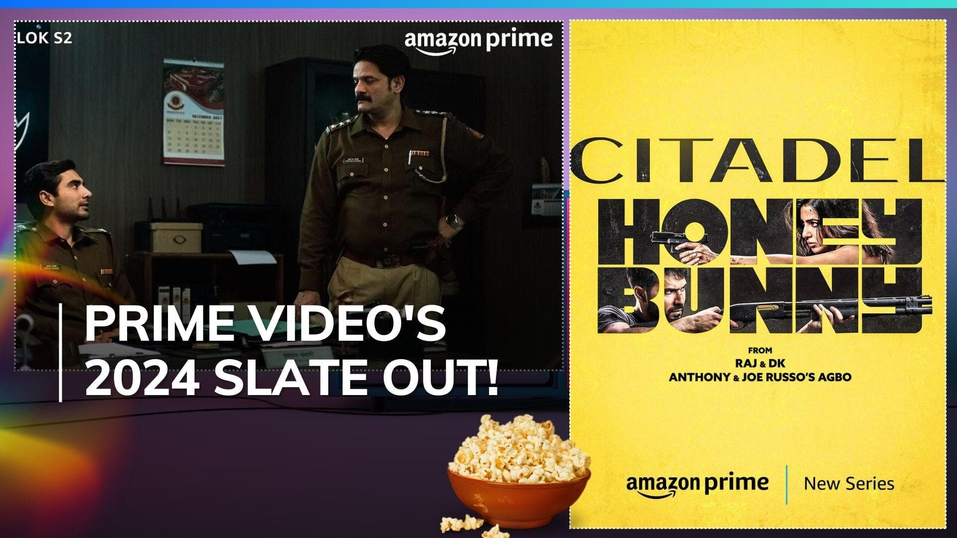 From 'Citadel: Honey Bunny' to 'Pataal Lok 2': Prime Video India announces slate for 2024  