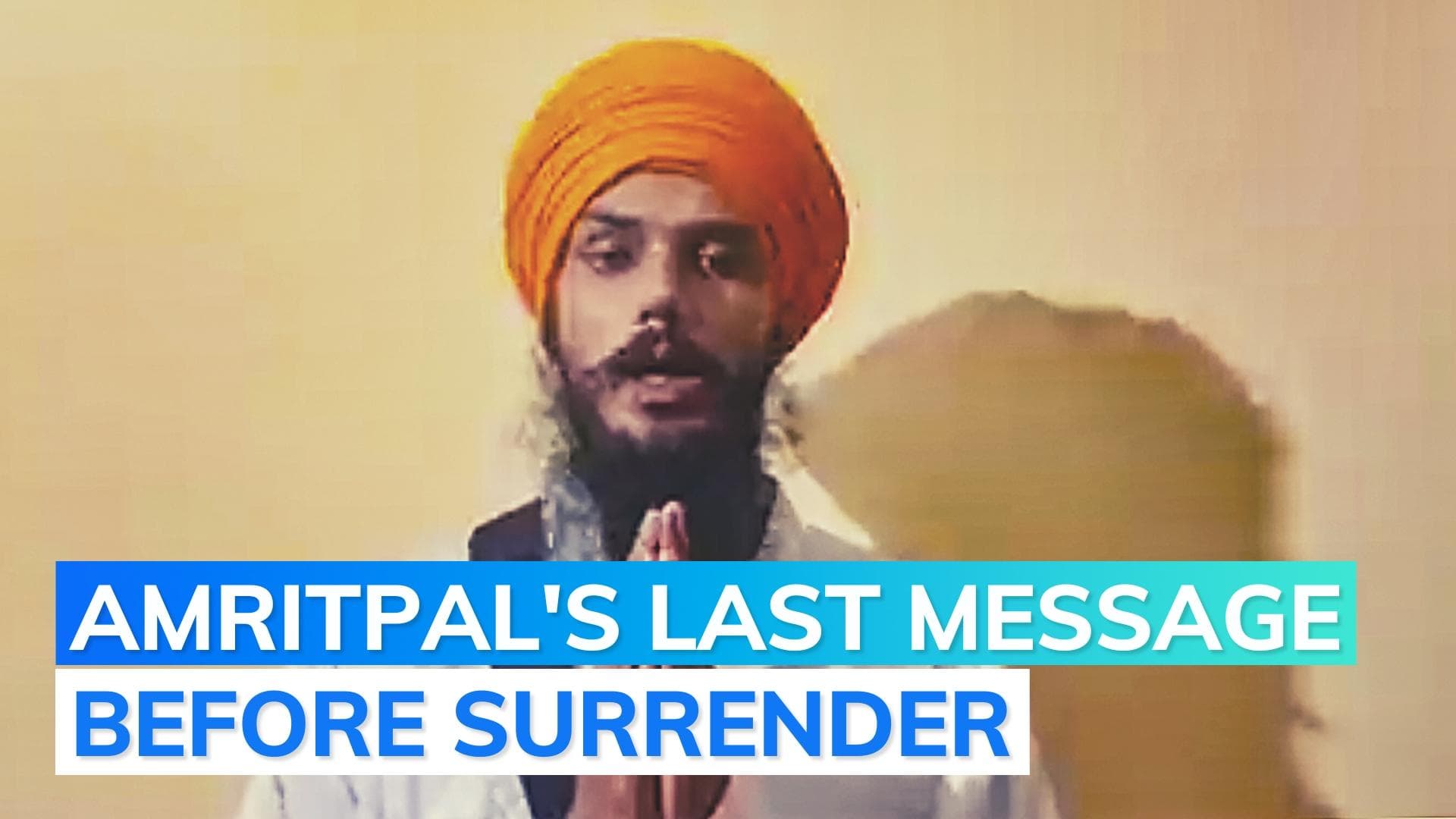 Not the kind of man who runs away: Amritpal Singh