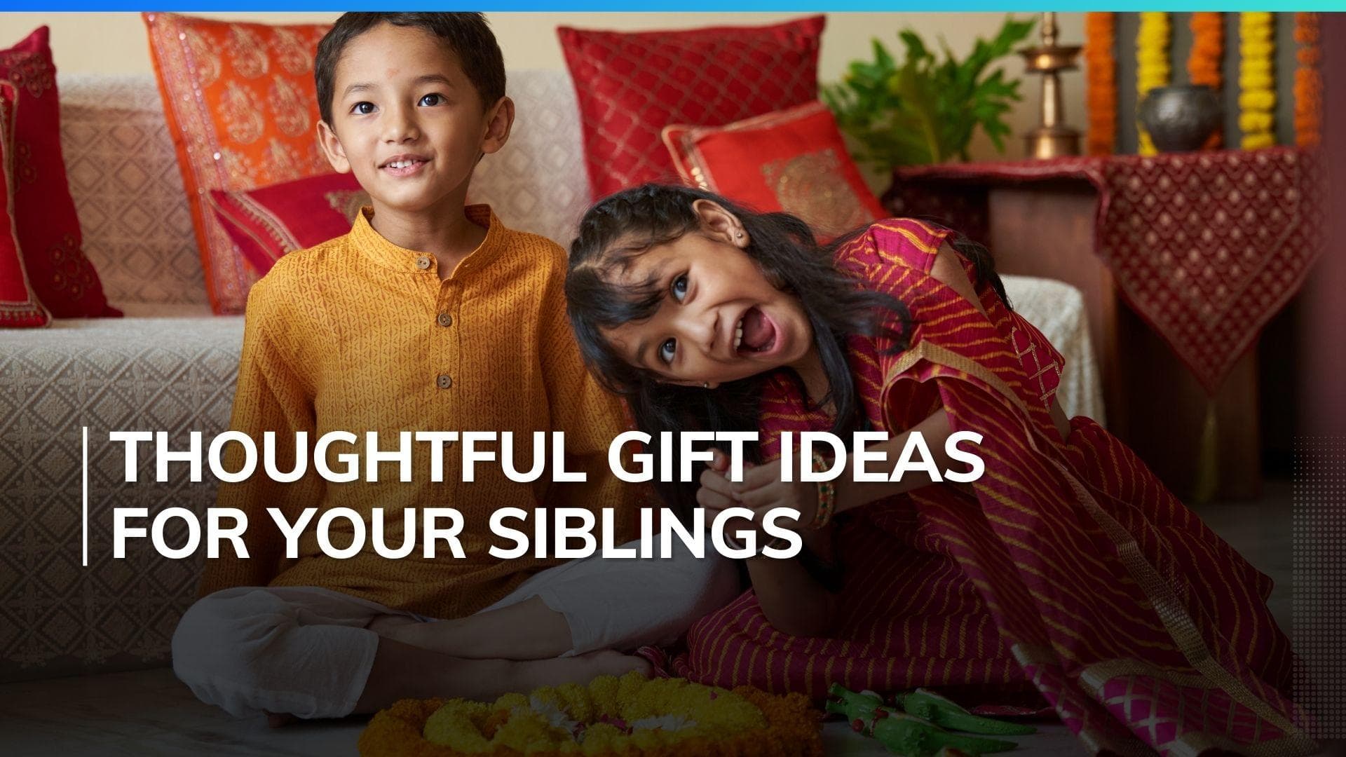5 Best Raksha Bandhan gift ideas that will cheer up your siblings instantly