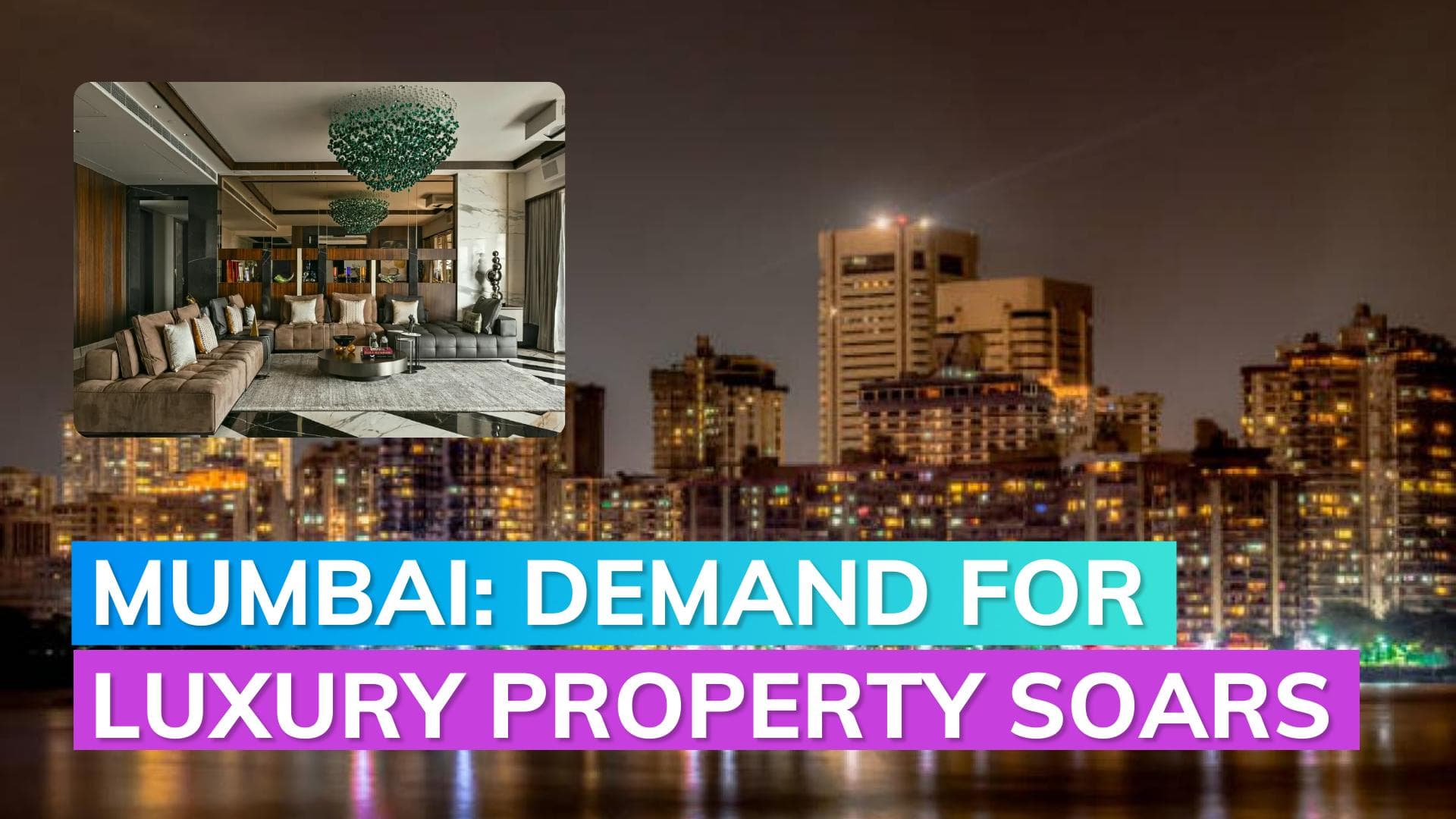 Mumbai's luxury property market sees surge in ₹3-7 crore sales, revenue jumps by 23%
