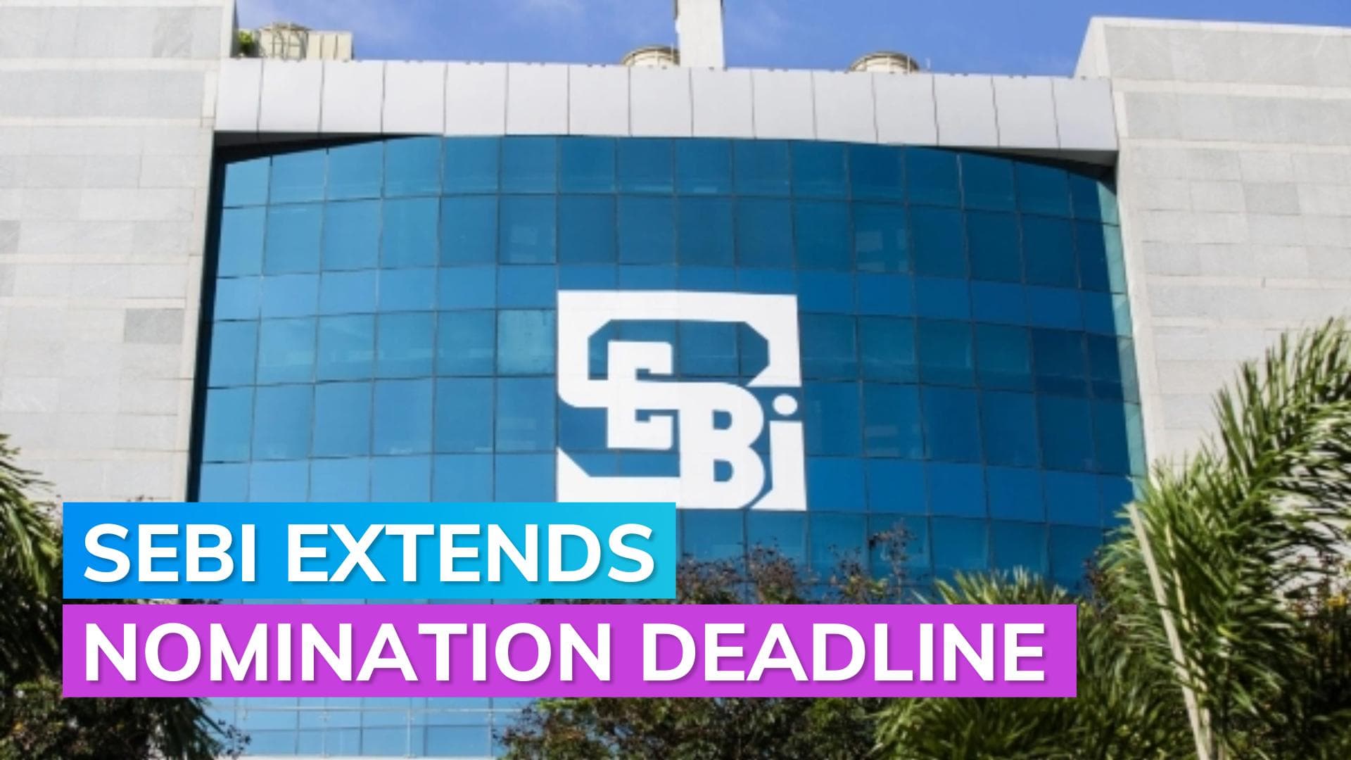 SEBI extends deadline to add nominees for mutual funds, demat accounts to June 30, 2024
