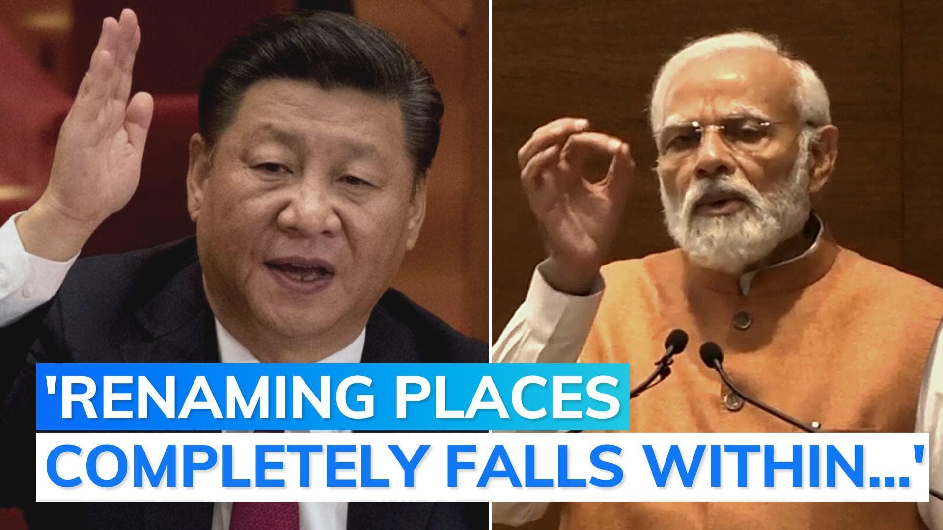 China reacts after India 'rejects' its 'renaming' of Arunachal areas