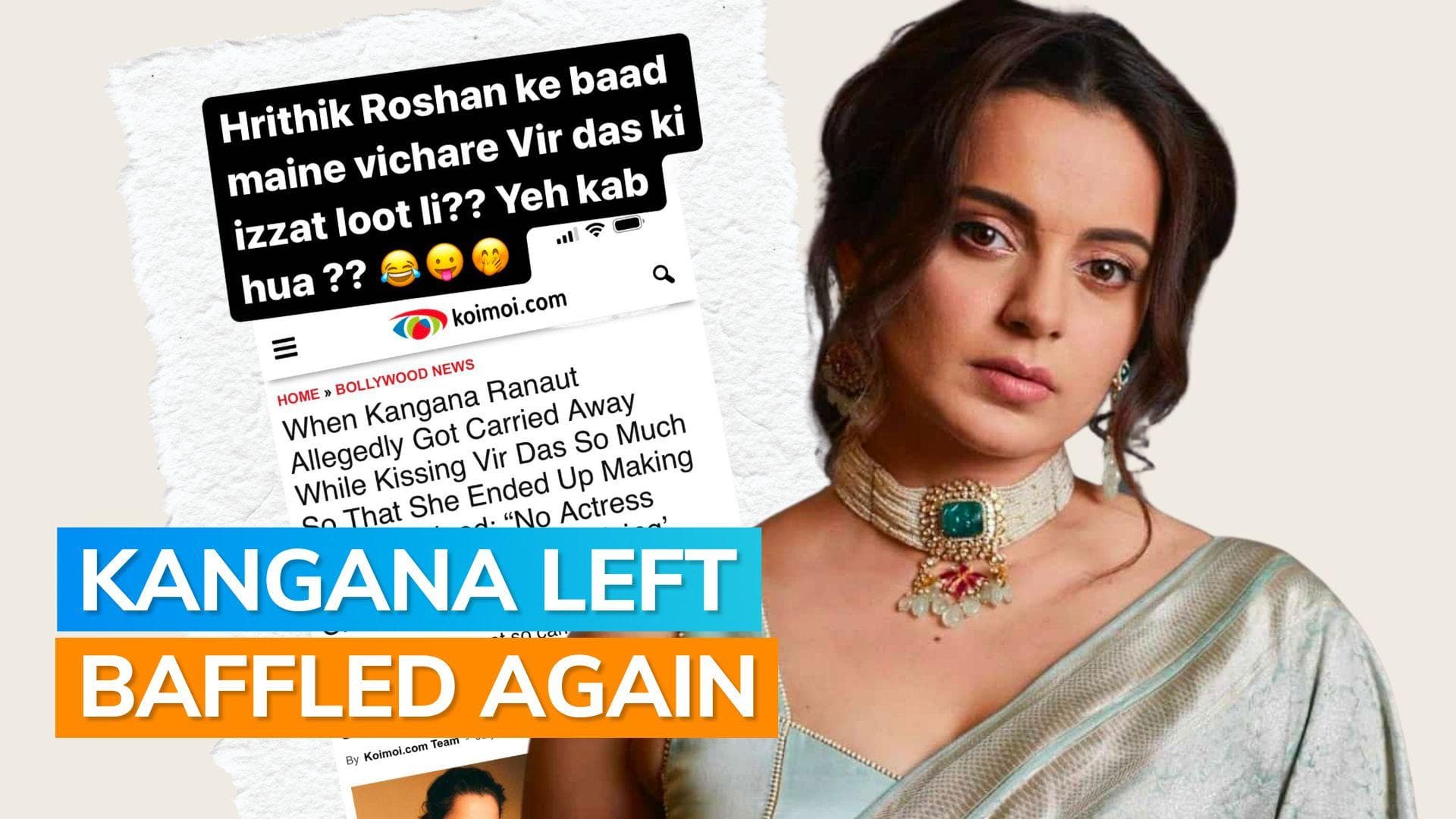 Kangana Ranaut mentions Hrithik Roshan; reacts to report of kissing Vir Das too hard in 'Revolver Rani'