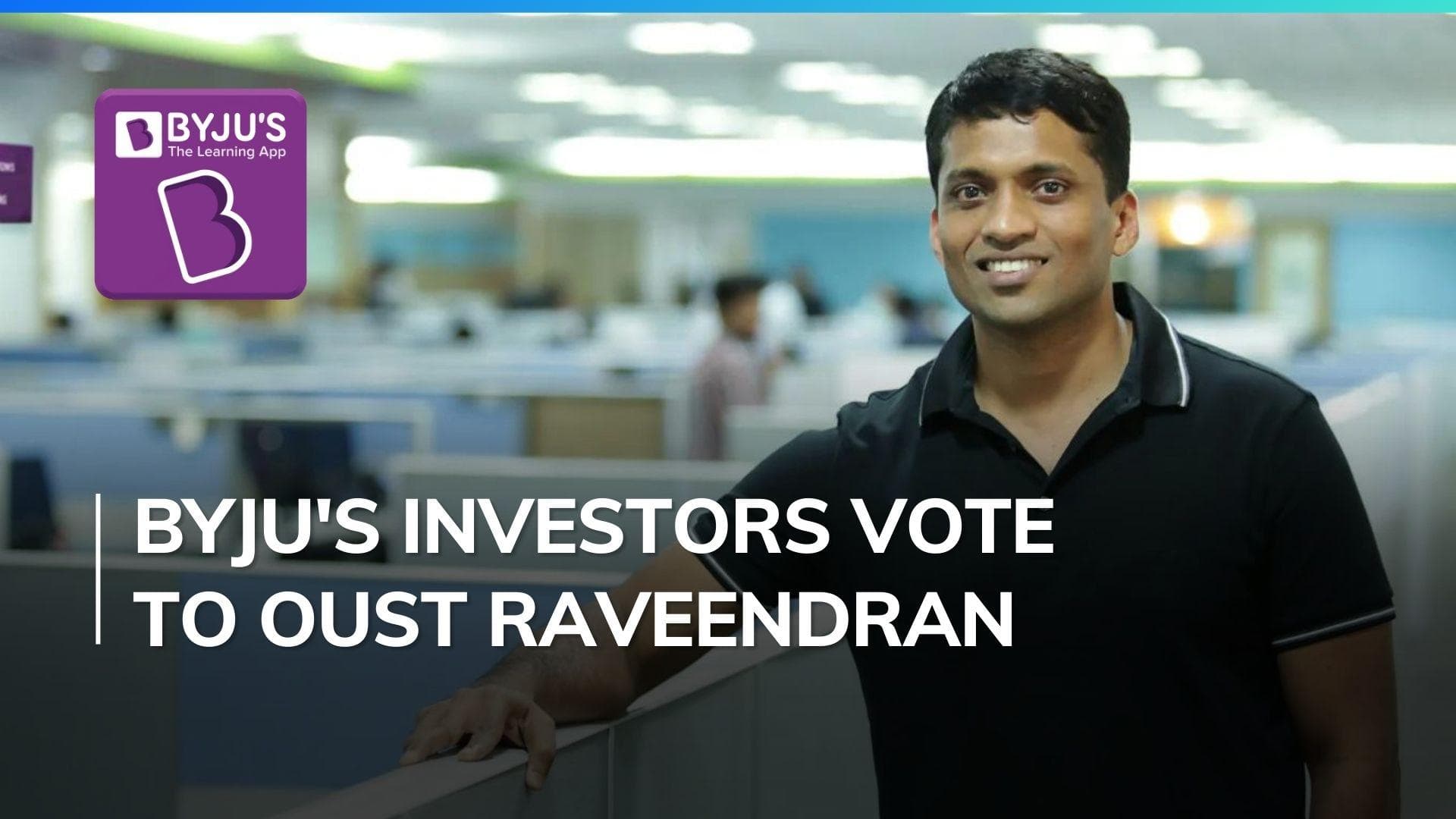 Investors oust Raveendran; Byju's calls decision invalid