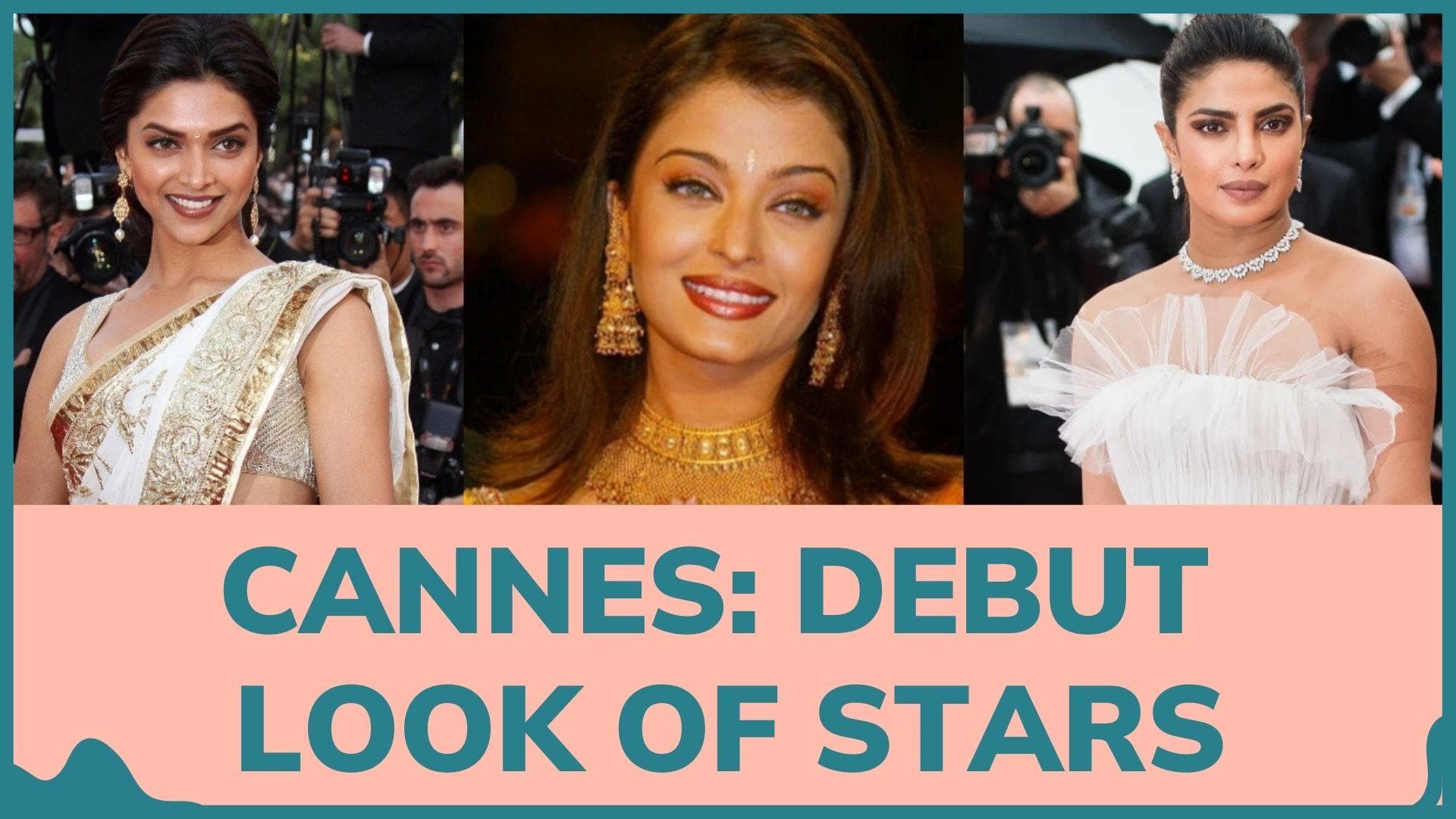 Debut look of stars at the Cannes Film Festival