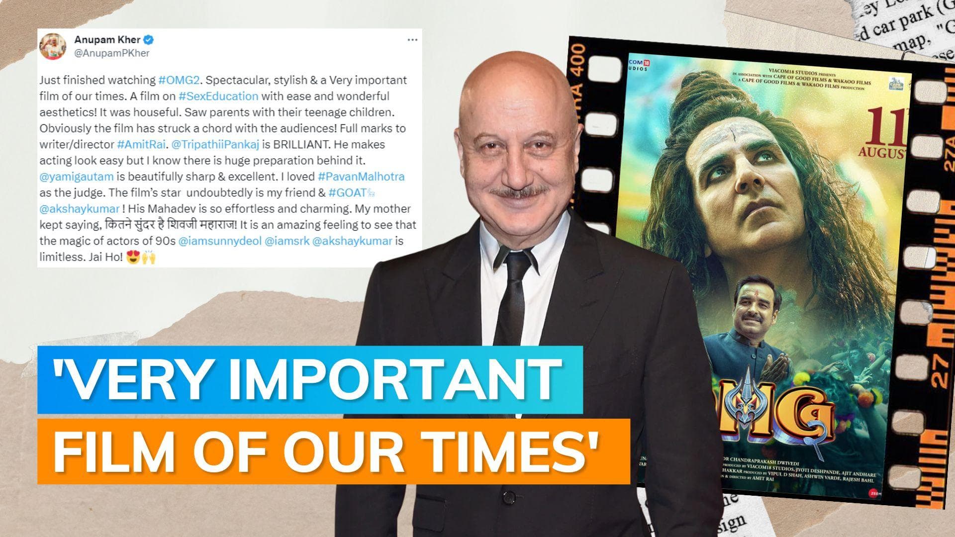 'OMG 2': Anupam Kher reviews Akshay Kumar starrer; says 'film has struck a chord with audiences'