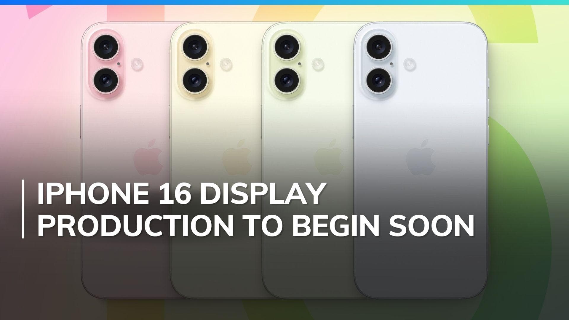 iPhone 16 display production to begin in June: Key features, and September launch confirmed