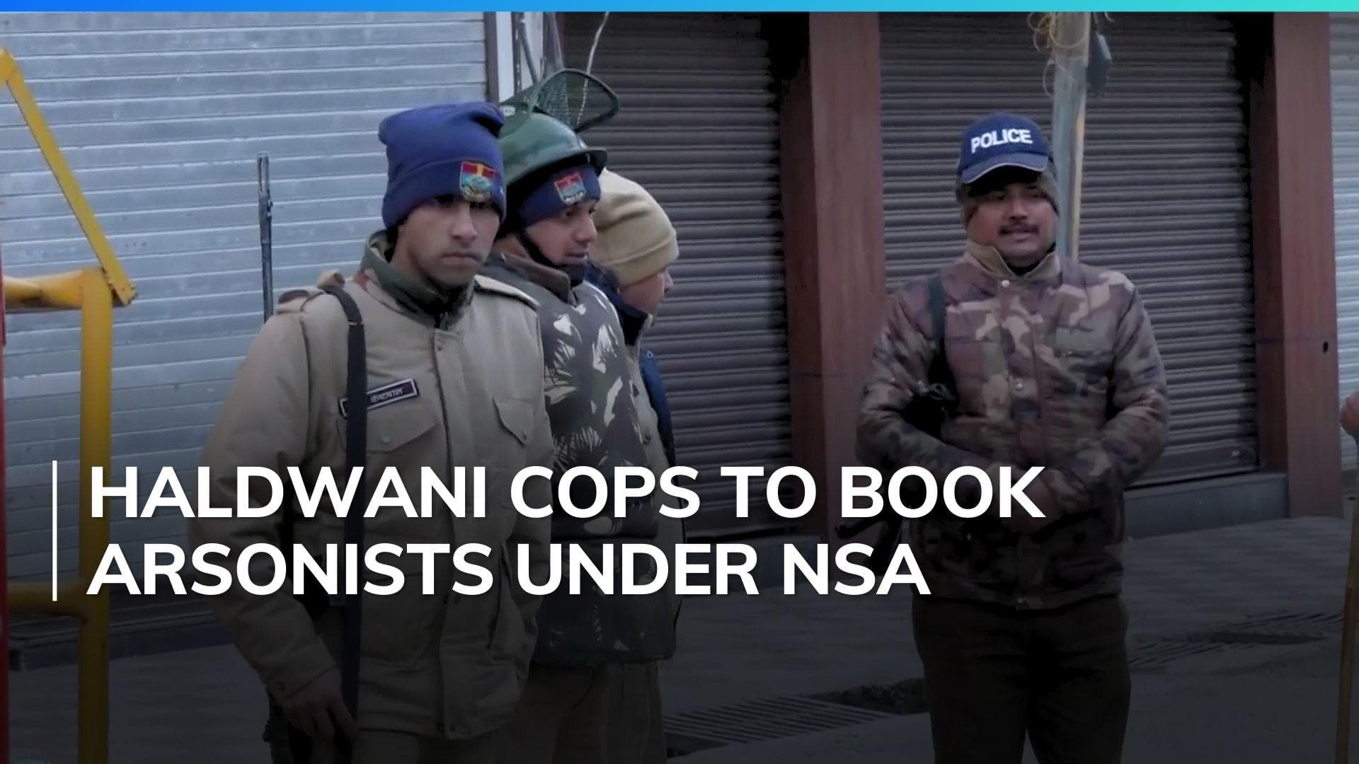 Haldwani violence: police to book arsonists under stringent National Security Act, says DGP 