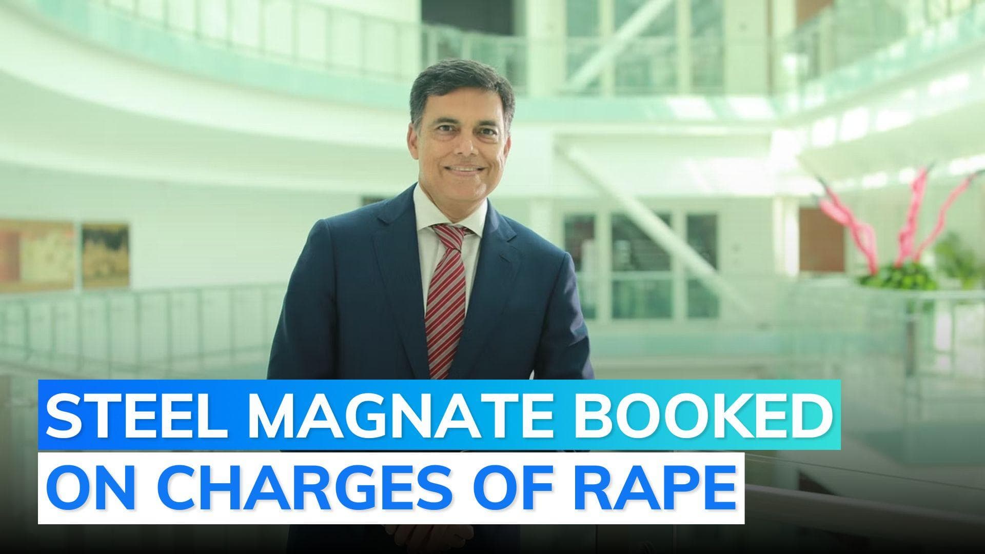 Top steel industrialist Sajjan Jindal booked for alleged rape by Mumbai Police