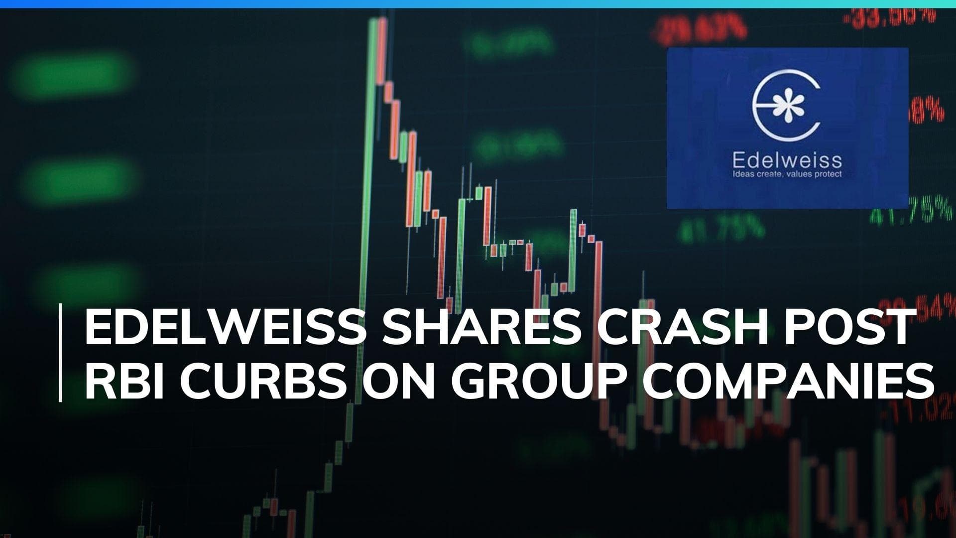 Edelweiss shares tank 17% after RBI action on group entities