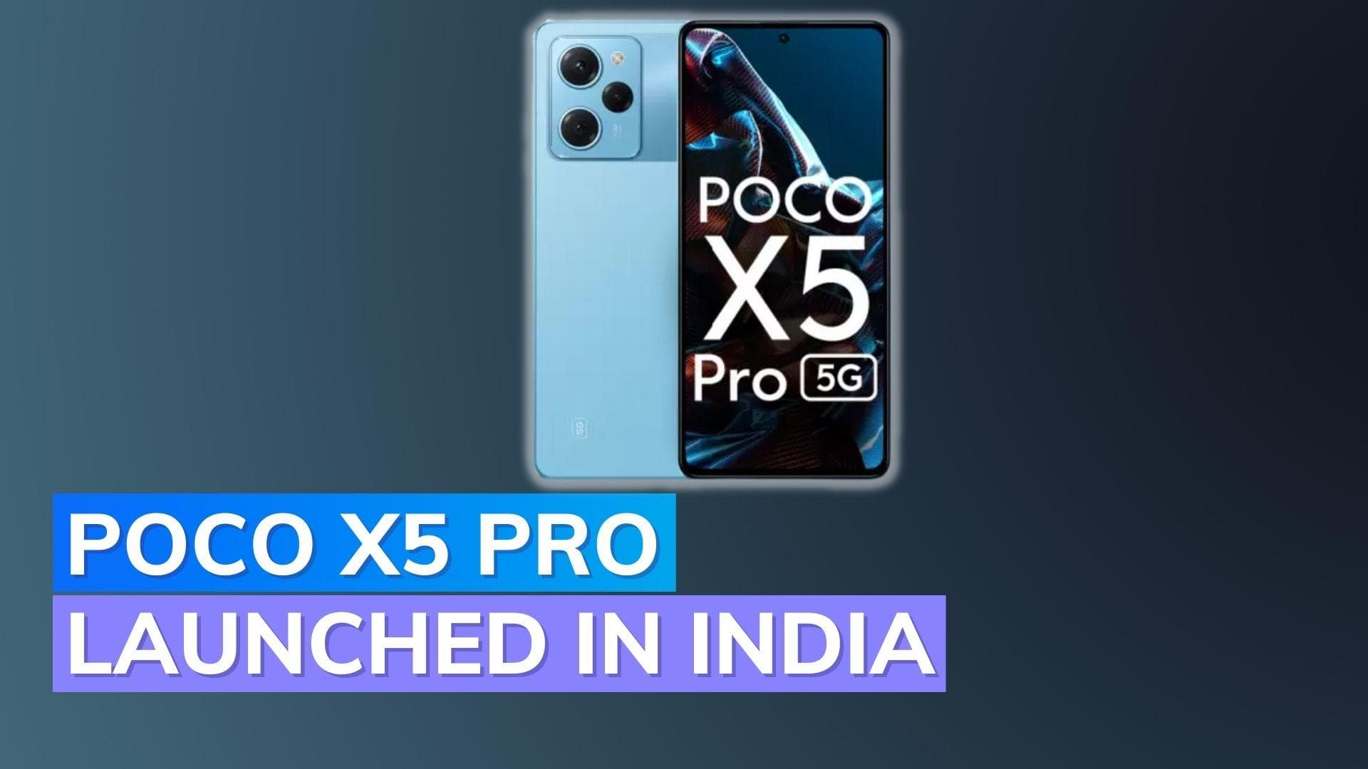 Poco X5 Pro with 108MP camera, Snapdragon 778G SoC launched in India