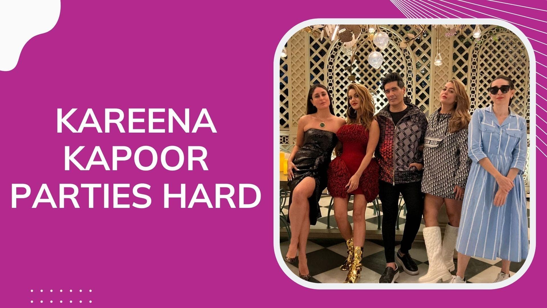 Kareena Kapoor shares pictures along with Amrita Arora, Karisma Kapoor, Manish Malhotra and Karan Johar