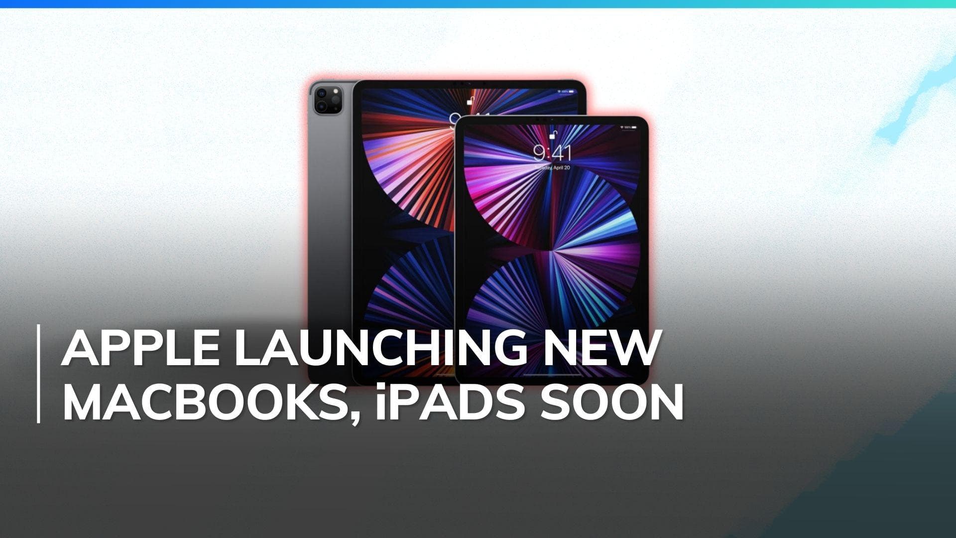 New iPad Pro and MacBook Air rumoured for March release: Check full details
