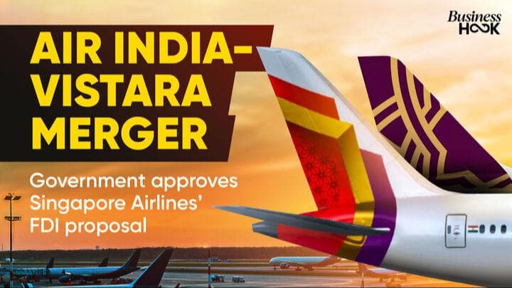 Singapore Airlines Secures FDI Approval For Air India-Vistara Merger: Completion By 2024-End