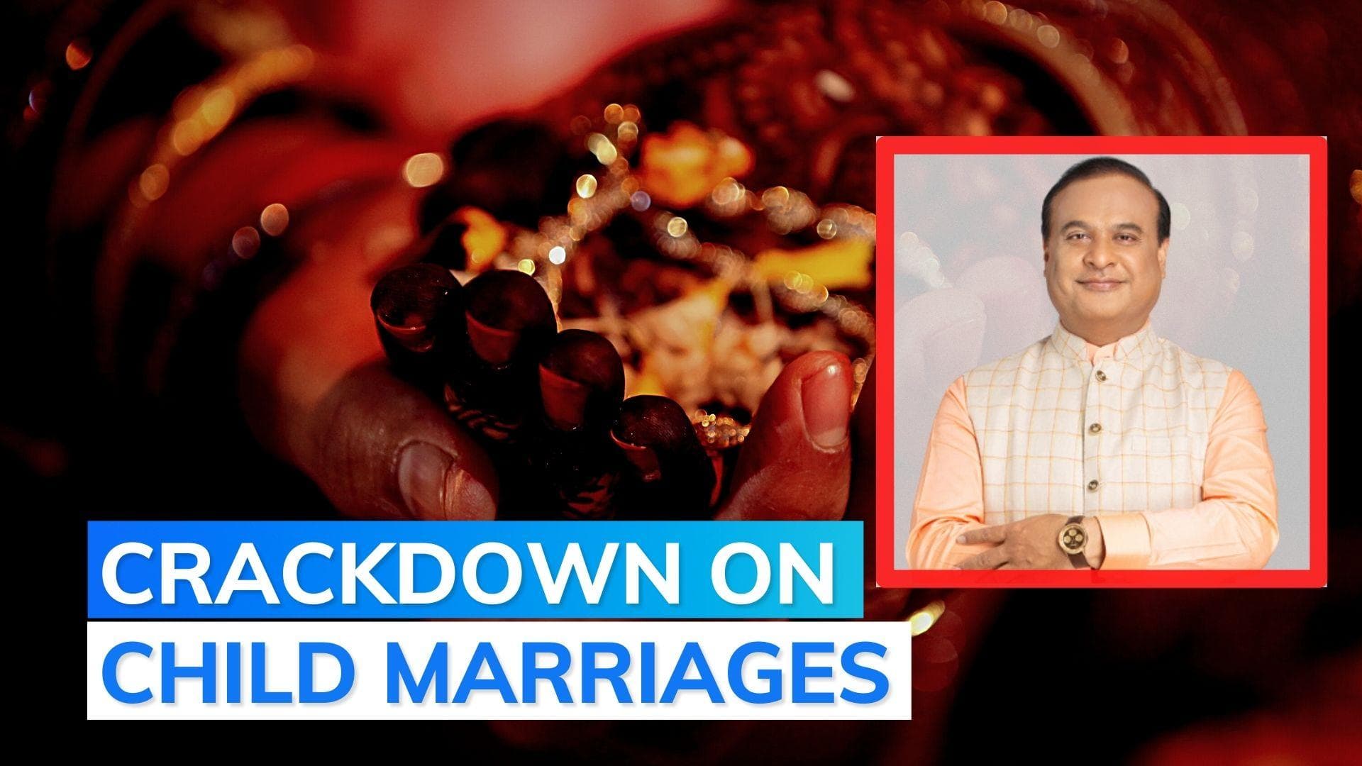 Assam to book men for marrying girls below 14 years under POCSO Act: CM