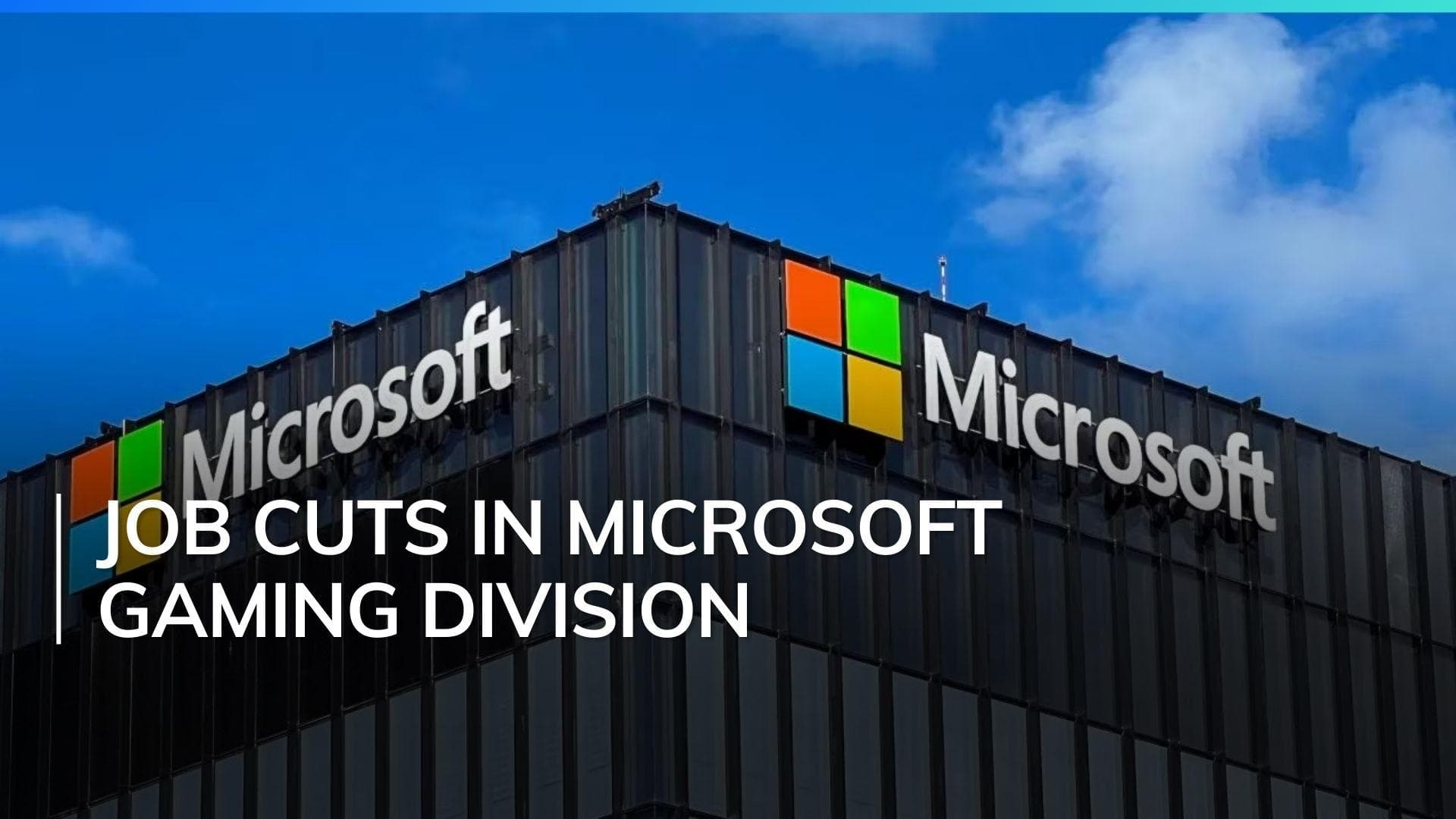 Microsoft to cut 1,900 jobs across its video gaming divisions