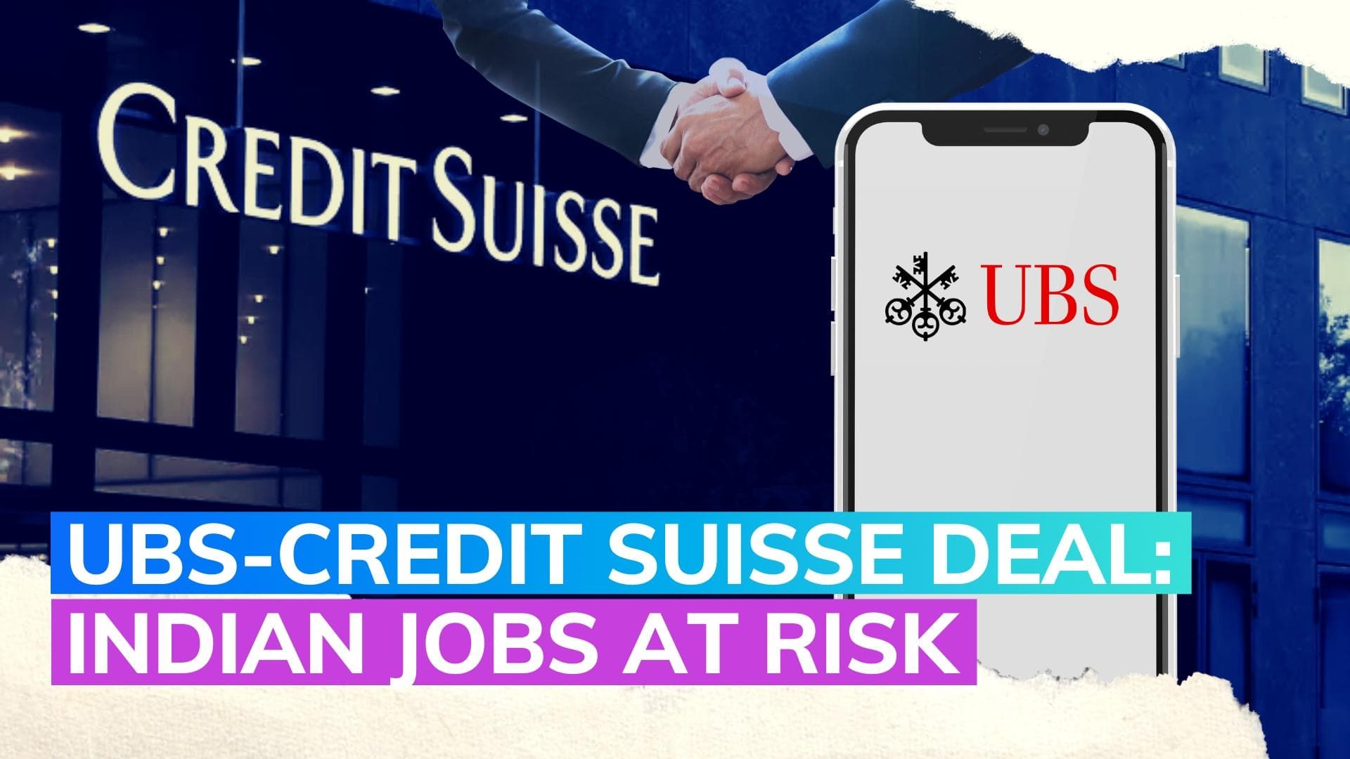 UBS-Credit Suisse Merger: Thousands of Indian jobs at risk