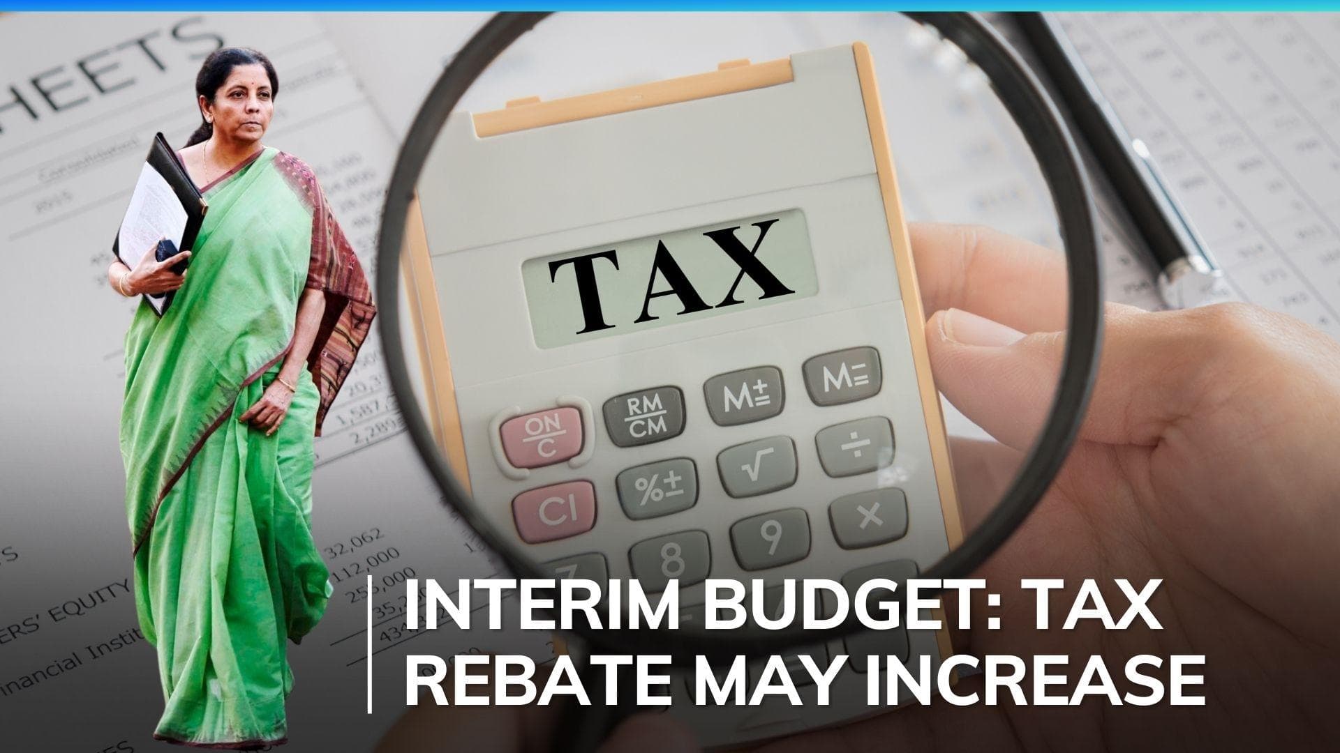 Budget 2024: Tax rebate likely to be hiked to Rs 7.5 lakh under new income tax regime