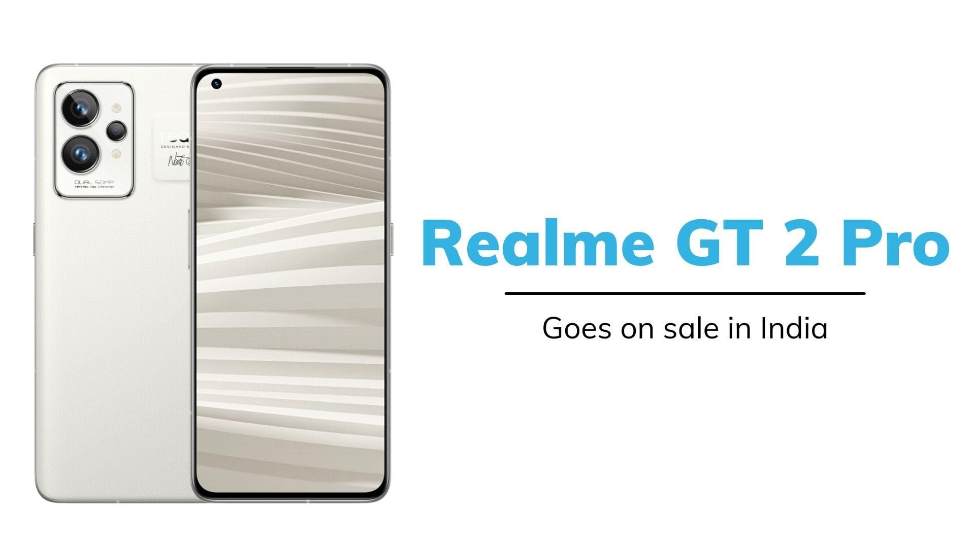 Realme GT 2 Pro flagship smartphone on sale for ₹44,999: check specs, features