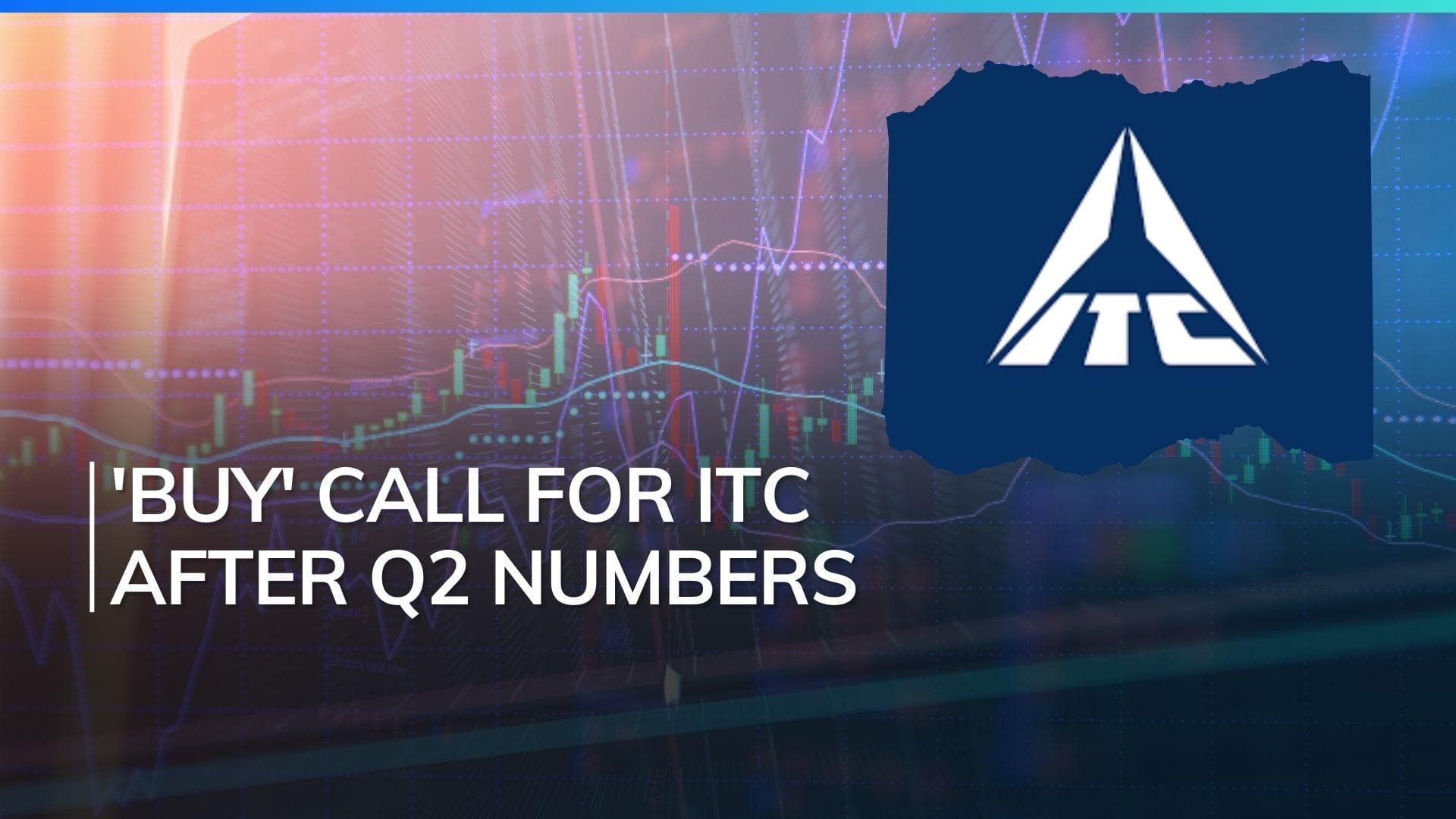 ITC Gets A Thumbs Up From Big Brokerages After Q2 Results