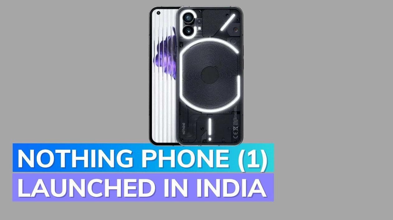 Nothing Phone (1) launched in India