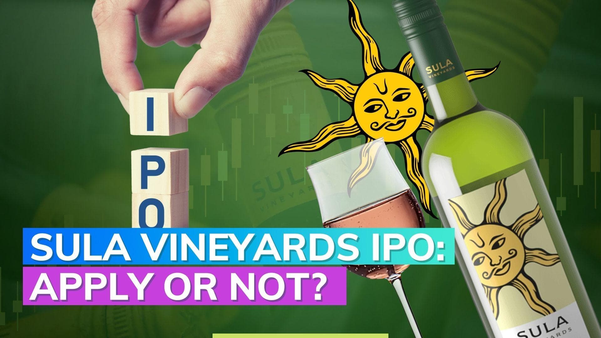 Sula Vineyards IPO opens: Should you subscribe it?
