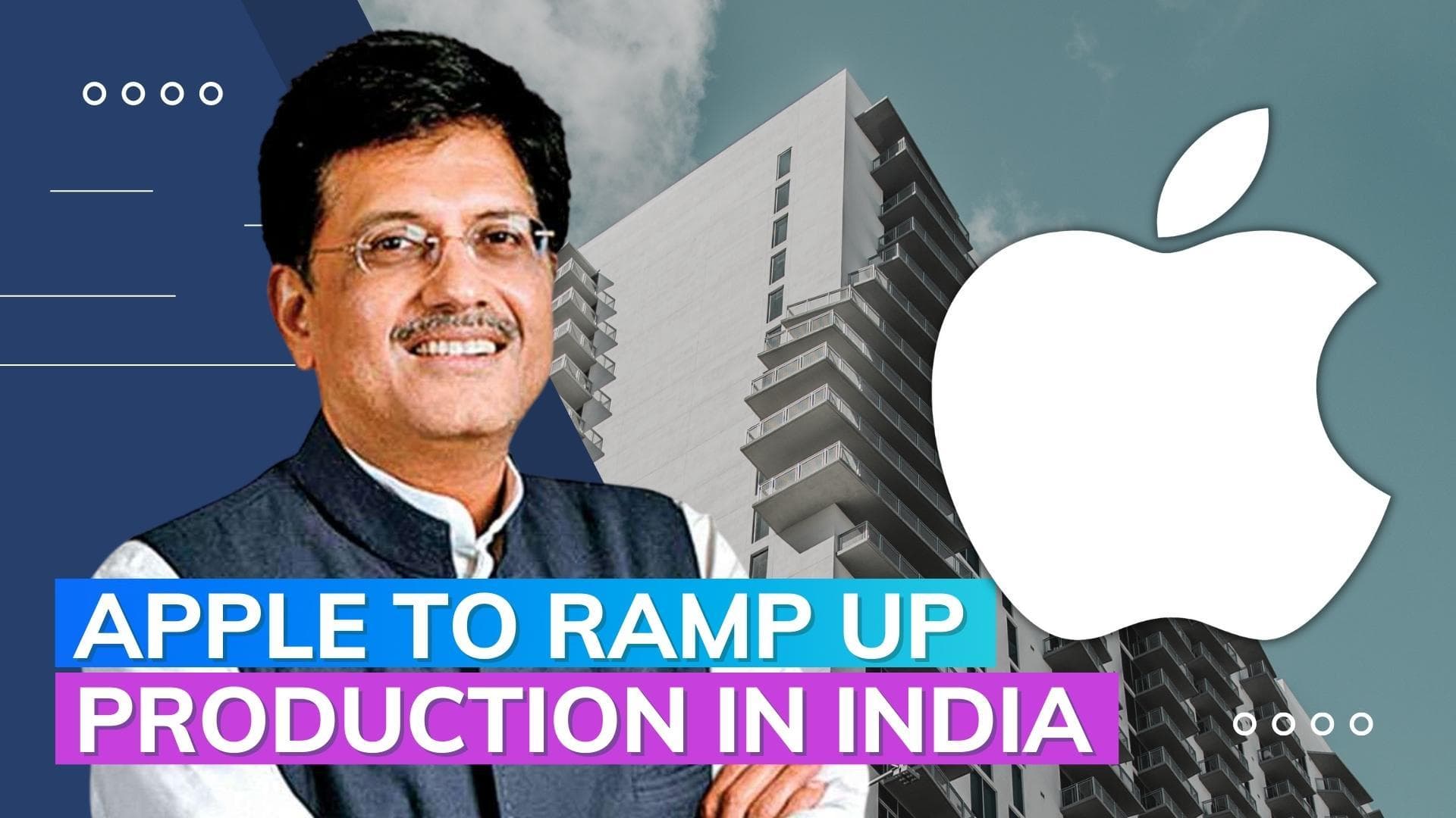 Apple looking to scale up 25% of its manufacturing in India: Piyush Goyal