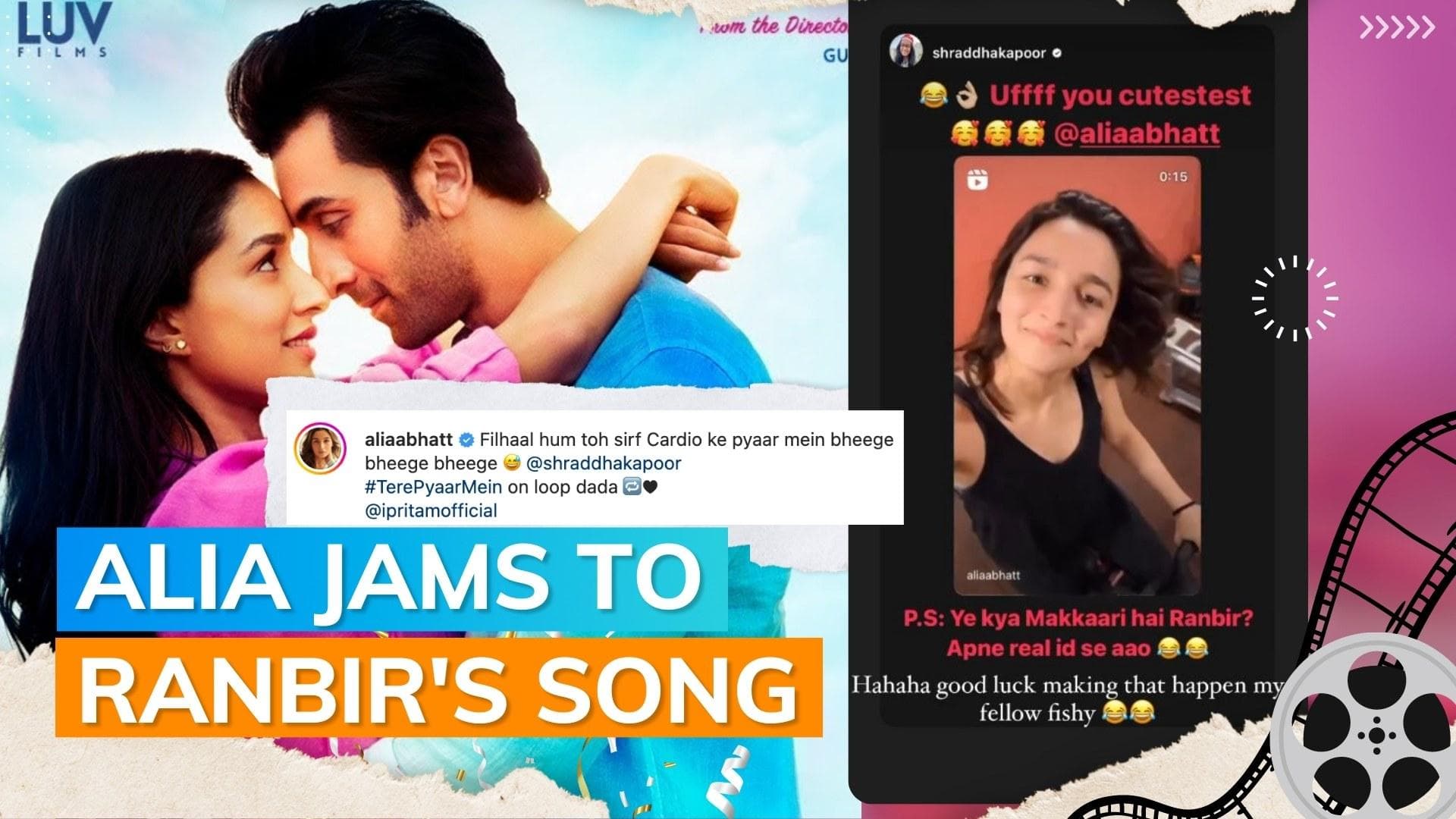 Alia Bhatt grooves to Ranbir Kapoor's song 'Tere Pyaar Mein' while working out; Shraddha Kapoor reacts