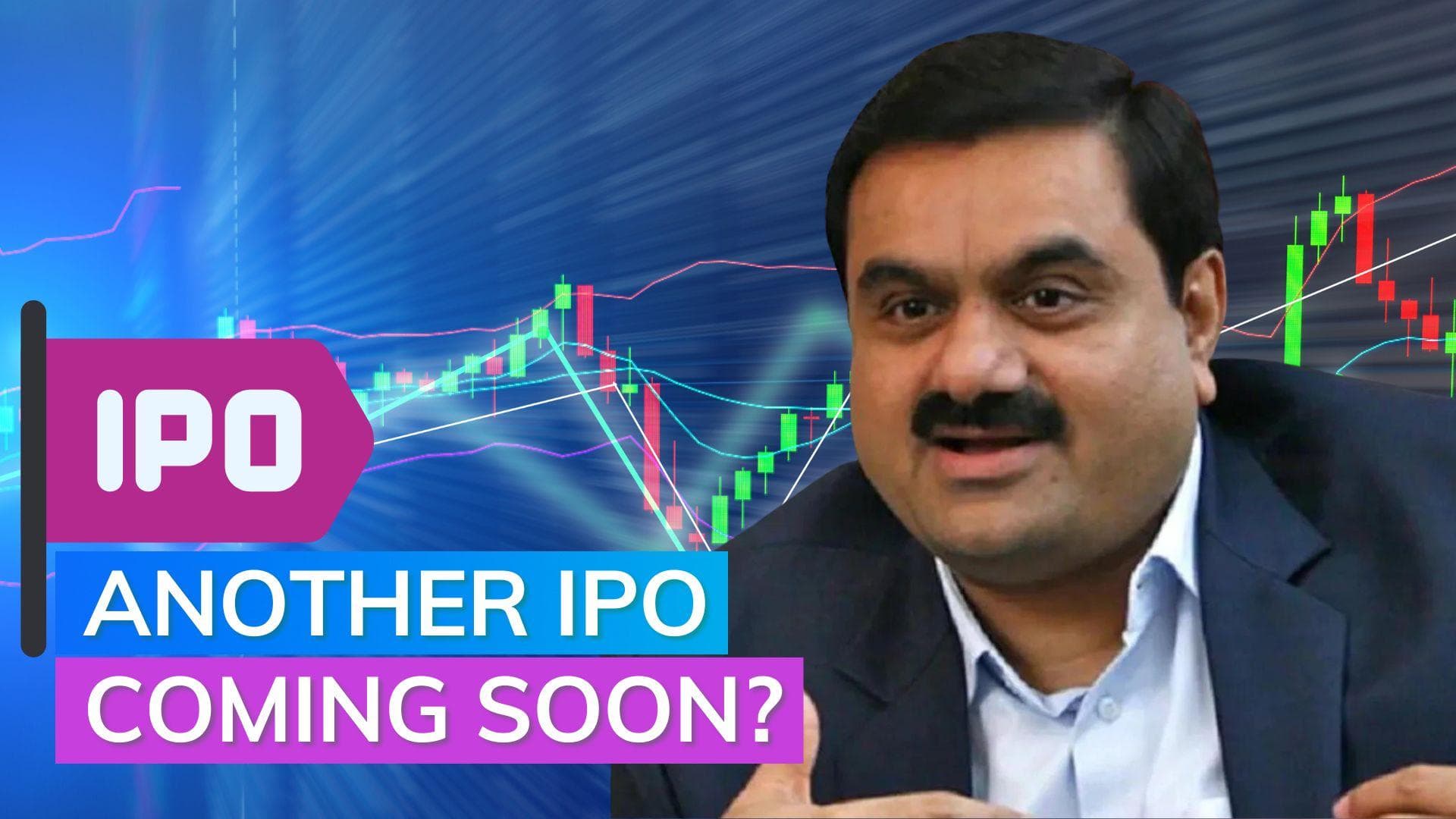 Another IPO coming soon from the House of Adani