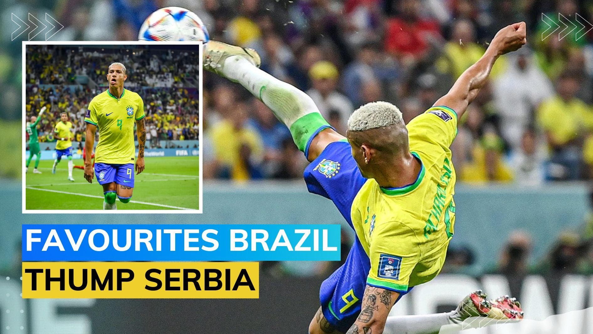 FIFA World Cup 2022: Richarlison's brace powers Brazil to 2-0 win over Serbia
