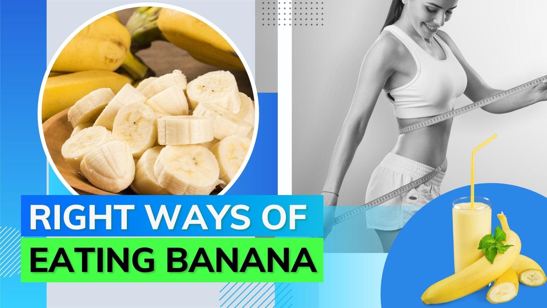 Correct way of eating bananas to lose/gain weight