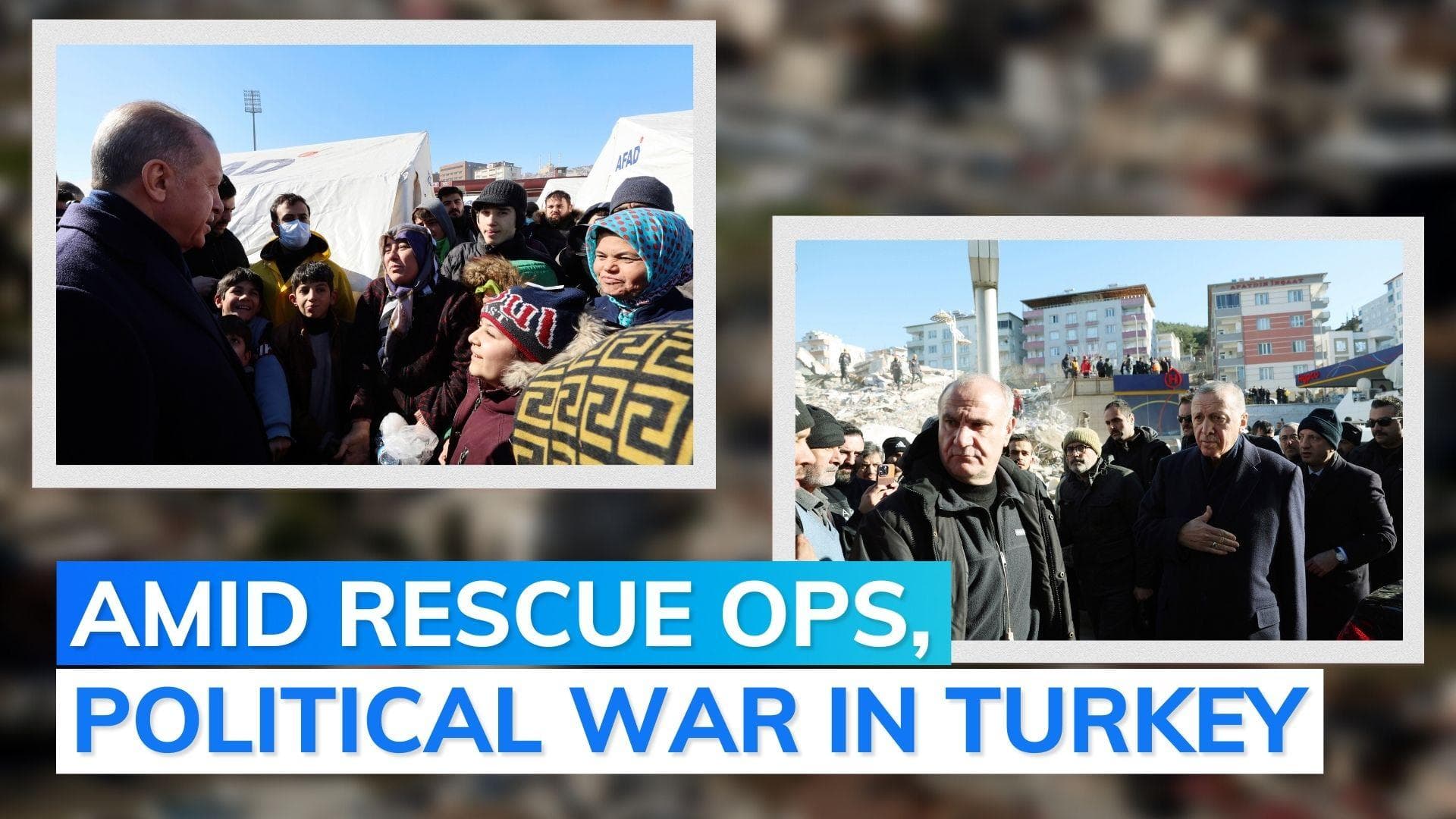 Turkey-Syria earthquake: Turkish President Erdogan admits 'some problems', but defends govt response