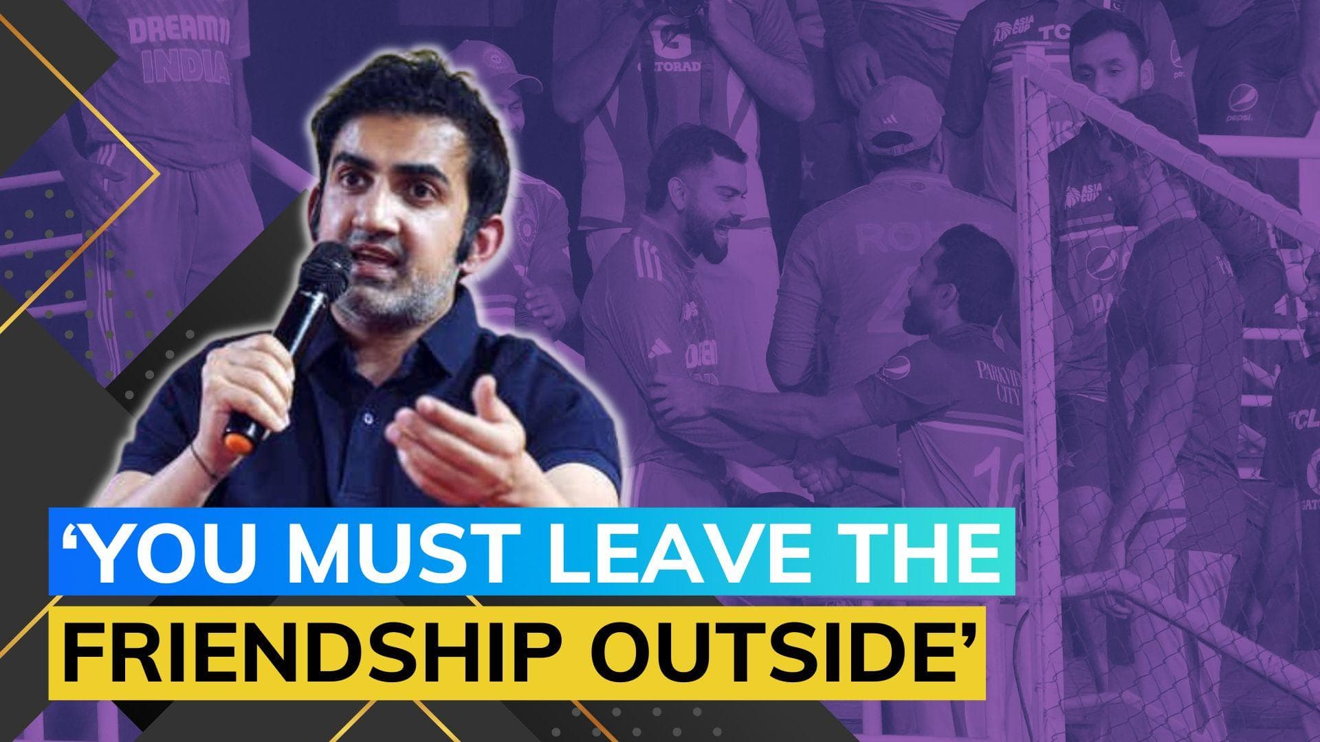 Asia Cup 2023: Gautam Gambhir unhappy with India-Pakistan players' camaraderie