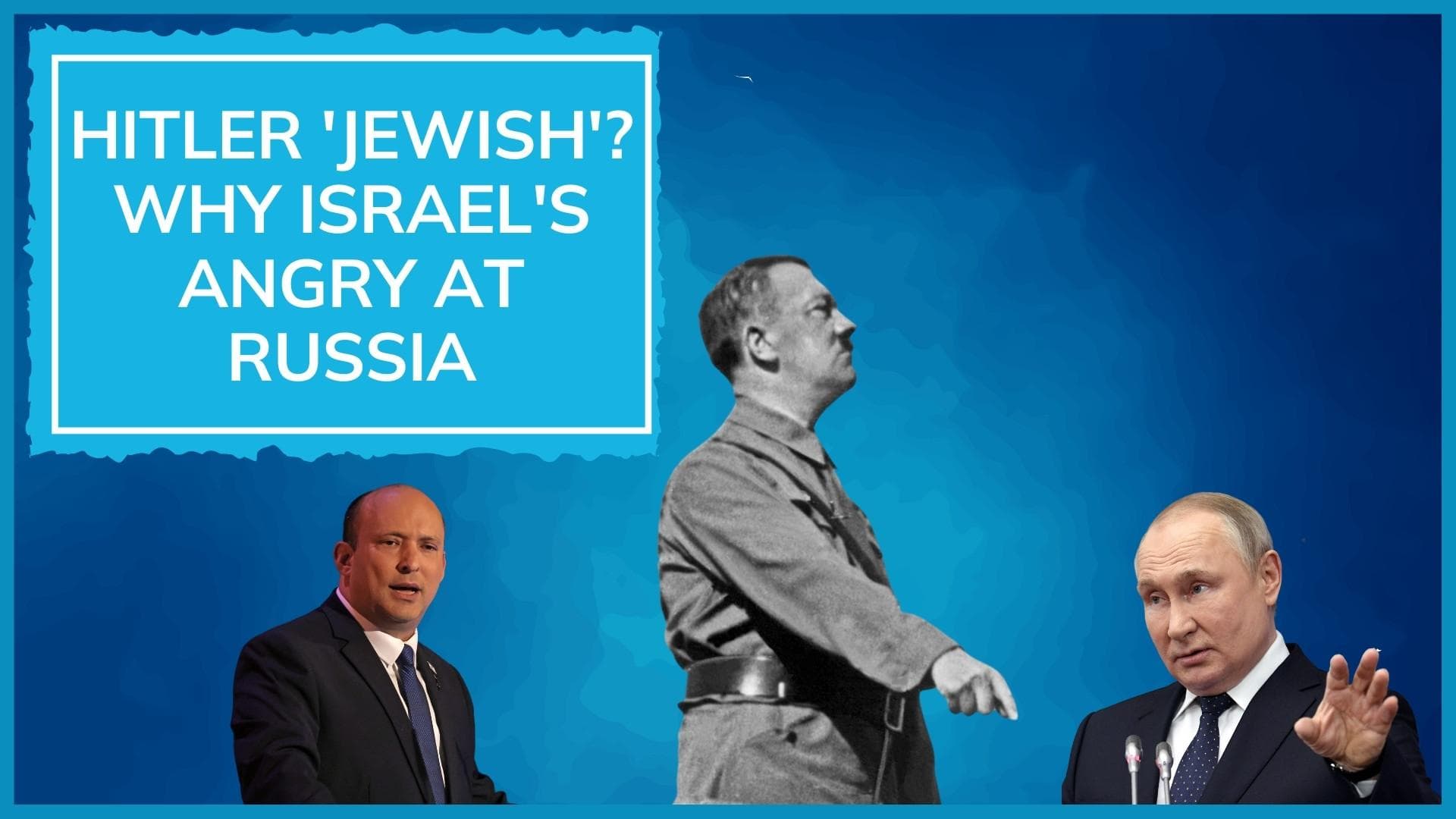 Russia, Israel fight over Adolf Hitler's ancestry after Putin's minister's 'Jew' claim to attack Ukraine