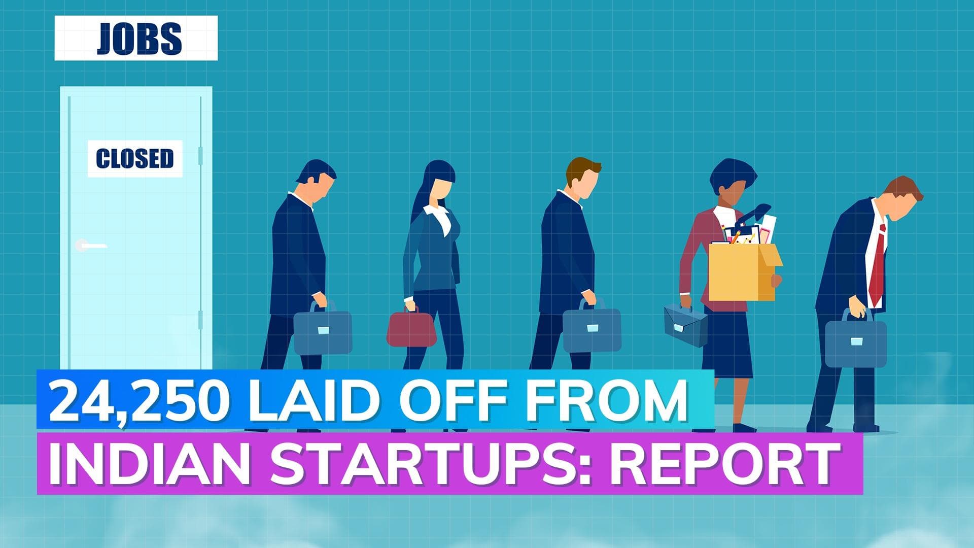 Over 24,250 techies laid-off at 84 startups so far: Report