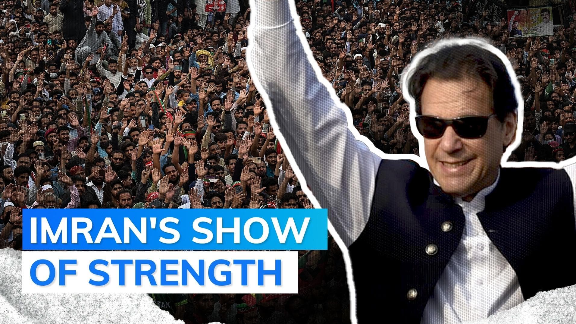 Explained: Imran Khan’s long march to Islamabad