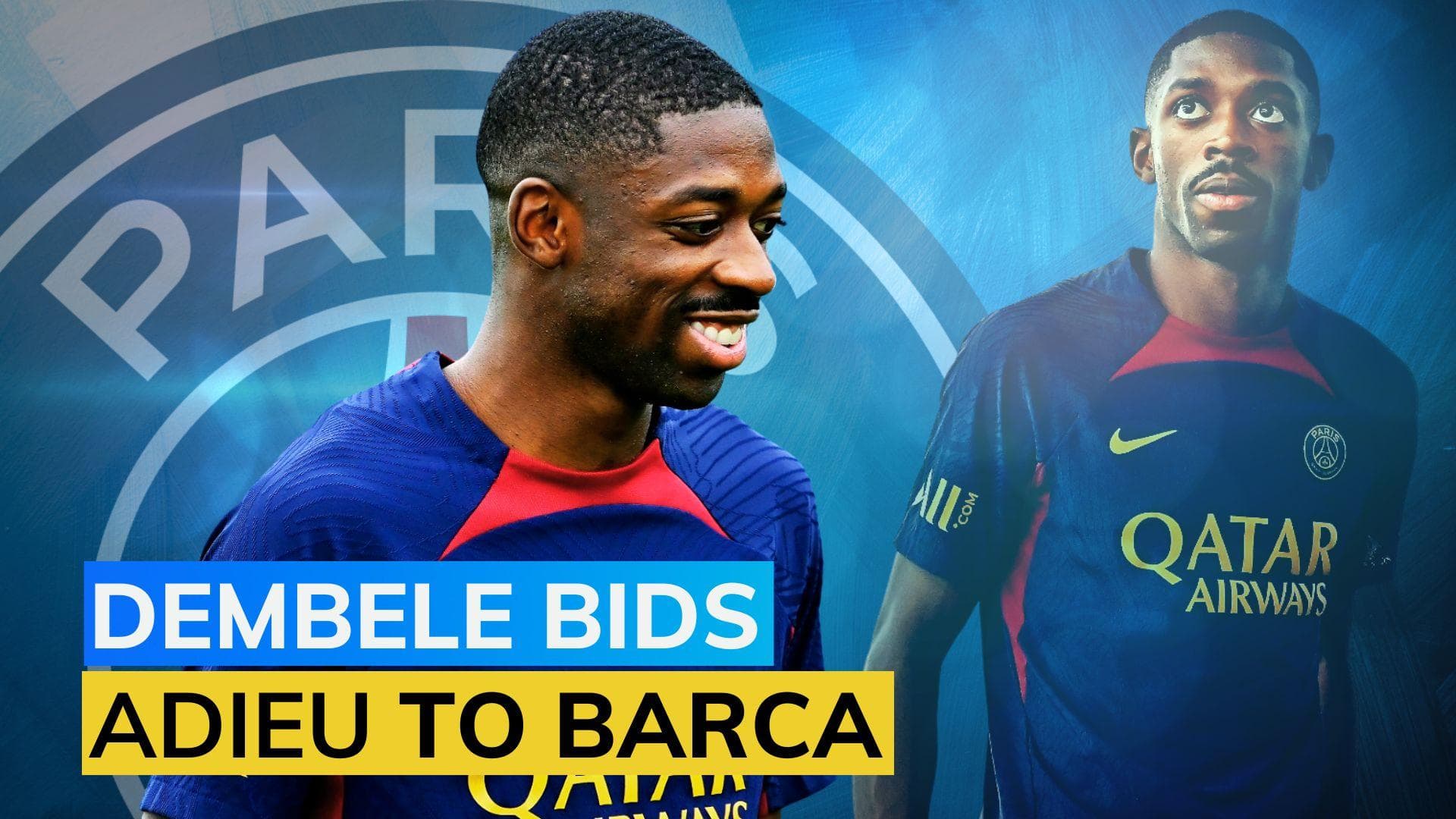 Football transfers: Ousman Dembele joins PSG on transfer deal worth €50.4 million