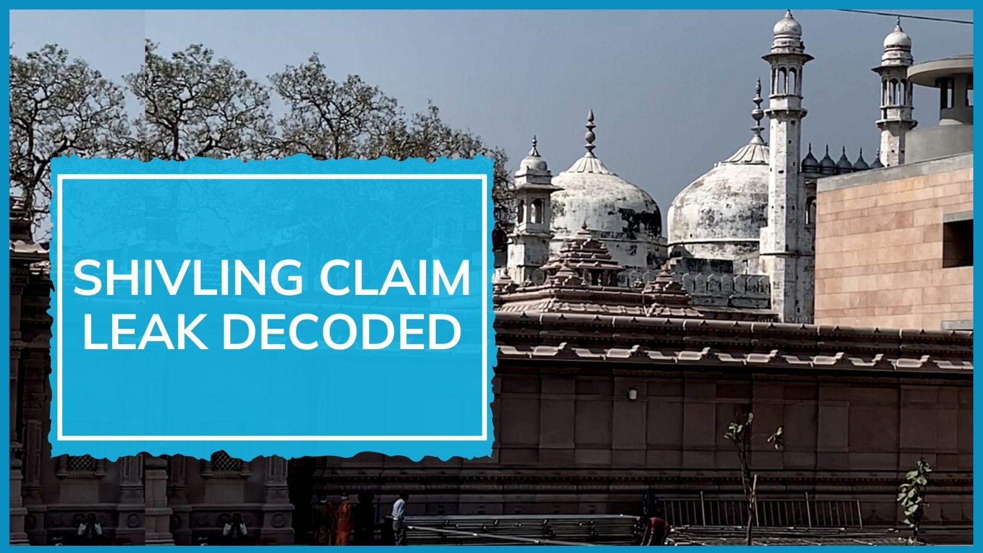 ‘Shivling’ claim: Explained how information on Gyanvapi mosque survey was leaked