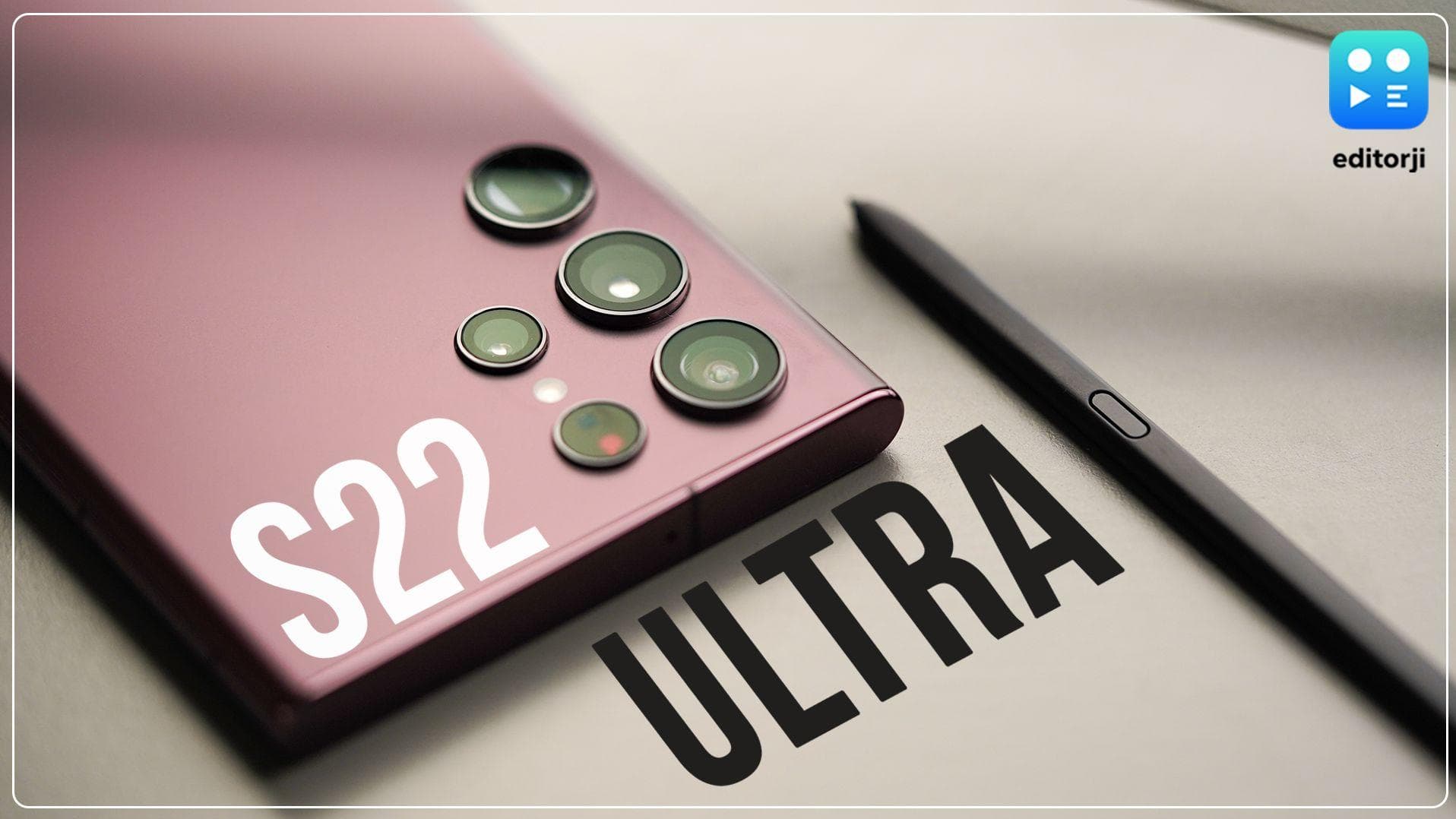 Samsung Galaxy S22 Ultra First Impressions: Notably Fantastic?