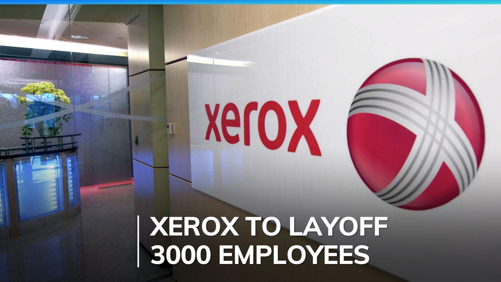 Xerox announces 15% workforce reduction, shifts focus to digital services