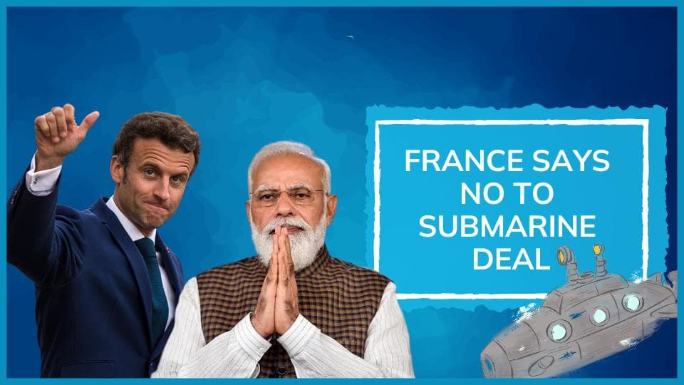 Ahead of Prime Minister's visit, deal with France for manufacture of submarine fizzles out