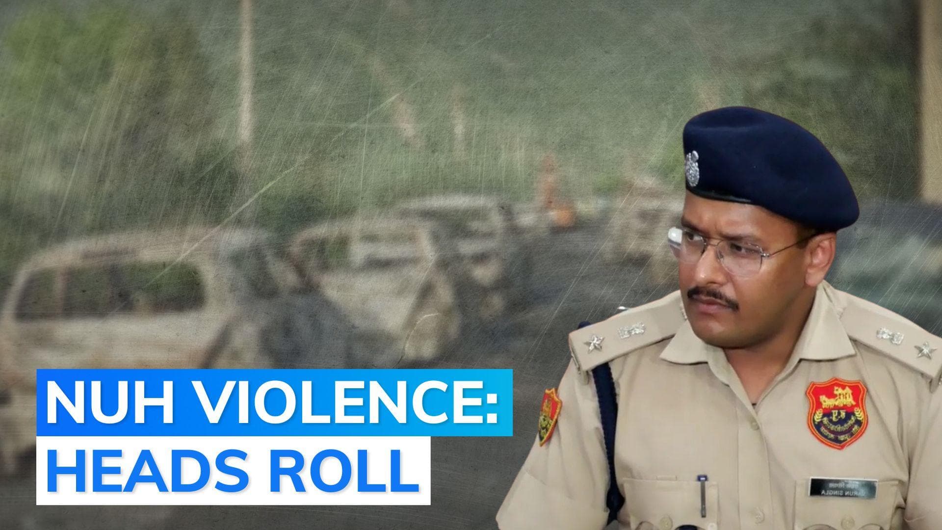 Nuh SP, who was on leave, transferred after July 31 violence