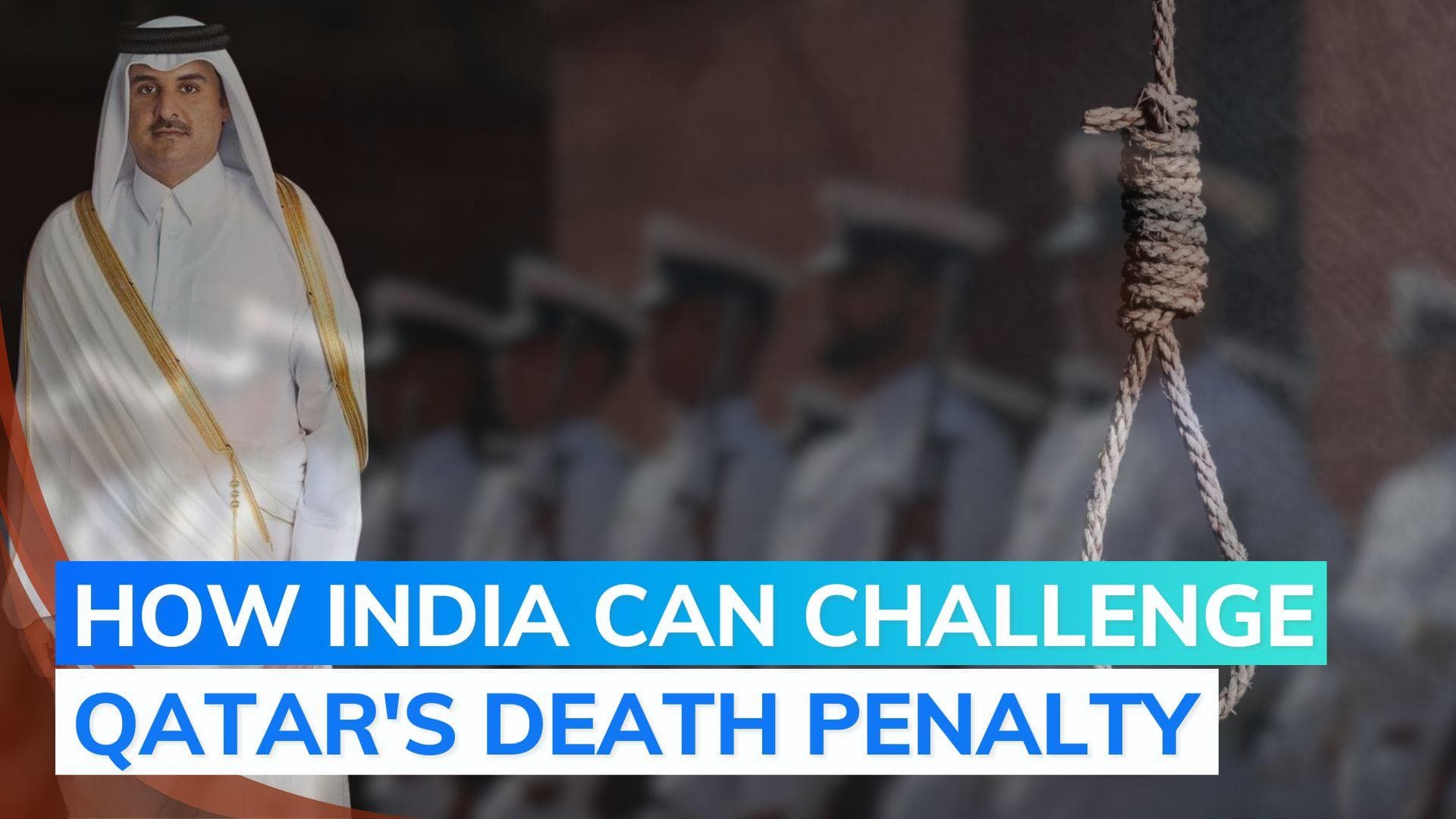 Explained: options India has to challenge the Qatar death order against eight former naval officers