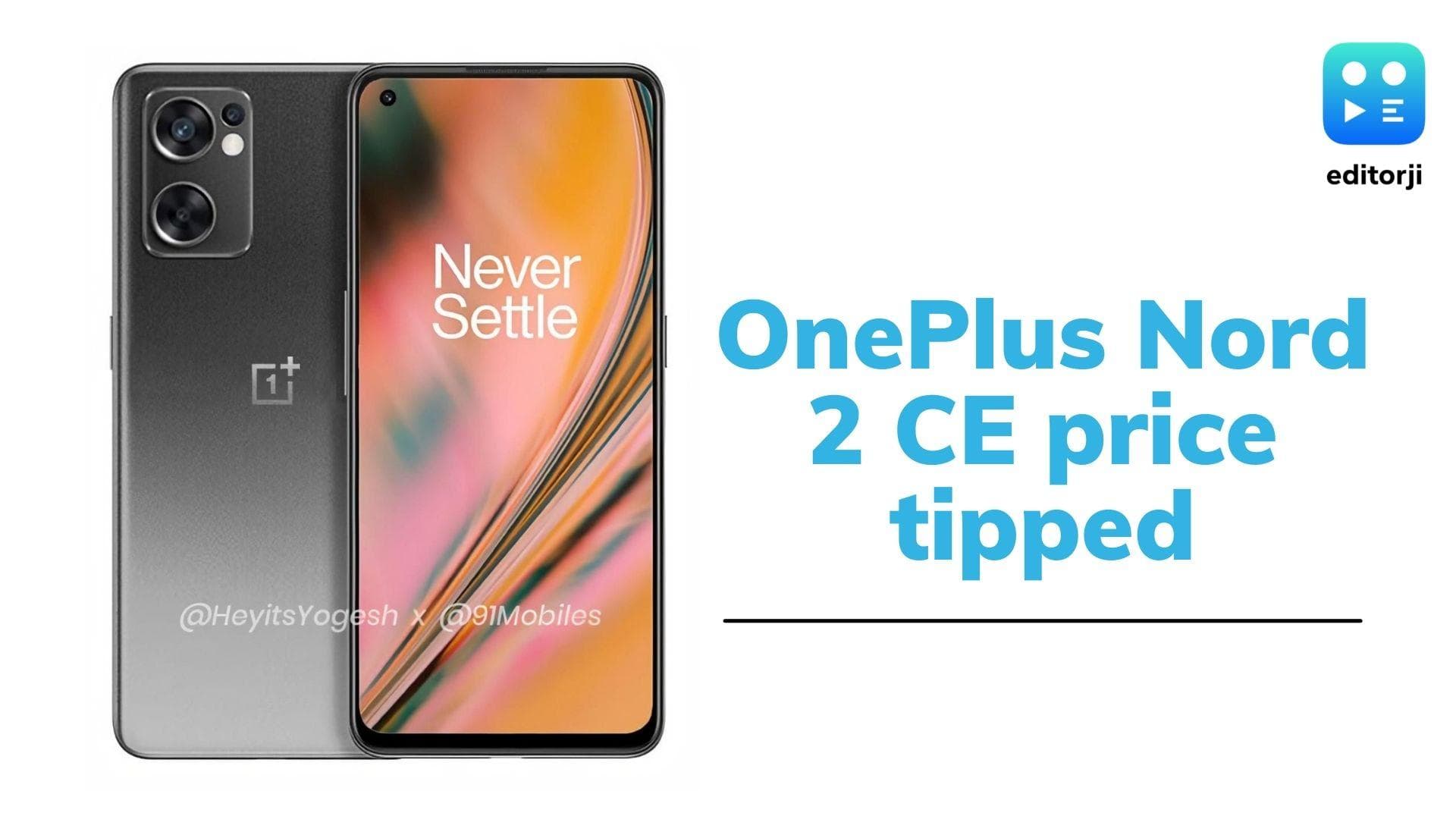 OnePlus Nord 2 CE price in India tipped ahead of launch