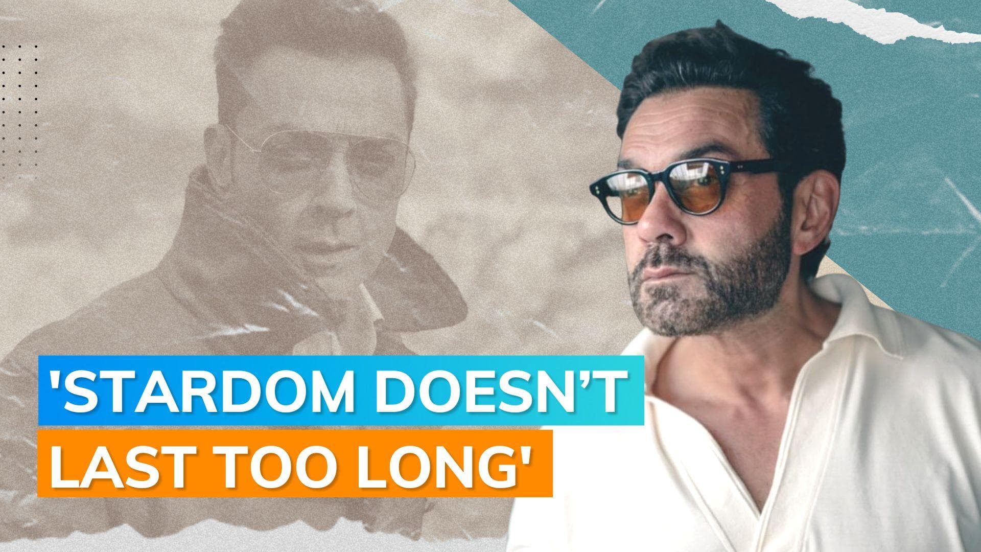 Bobby Deol talks about stardom, failure and acceptance
