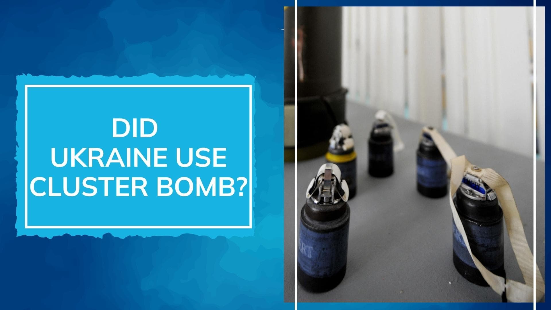What is a cluster bomb? — Ukraine reportedly used the banned weapon on Russian troops