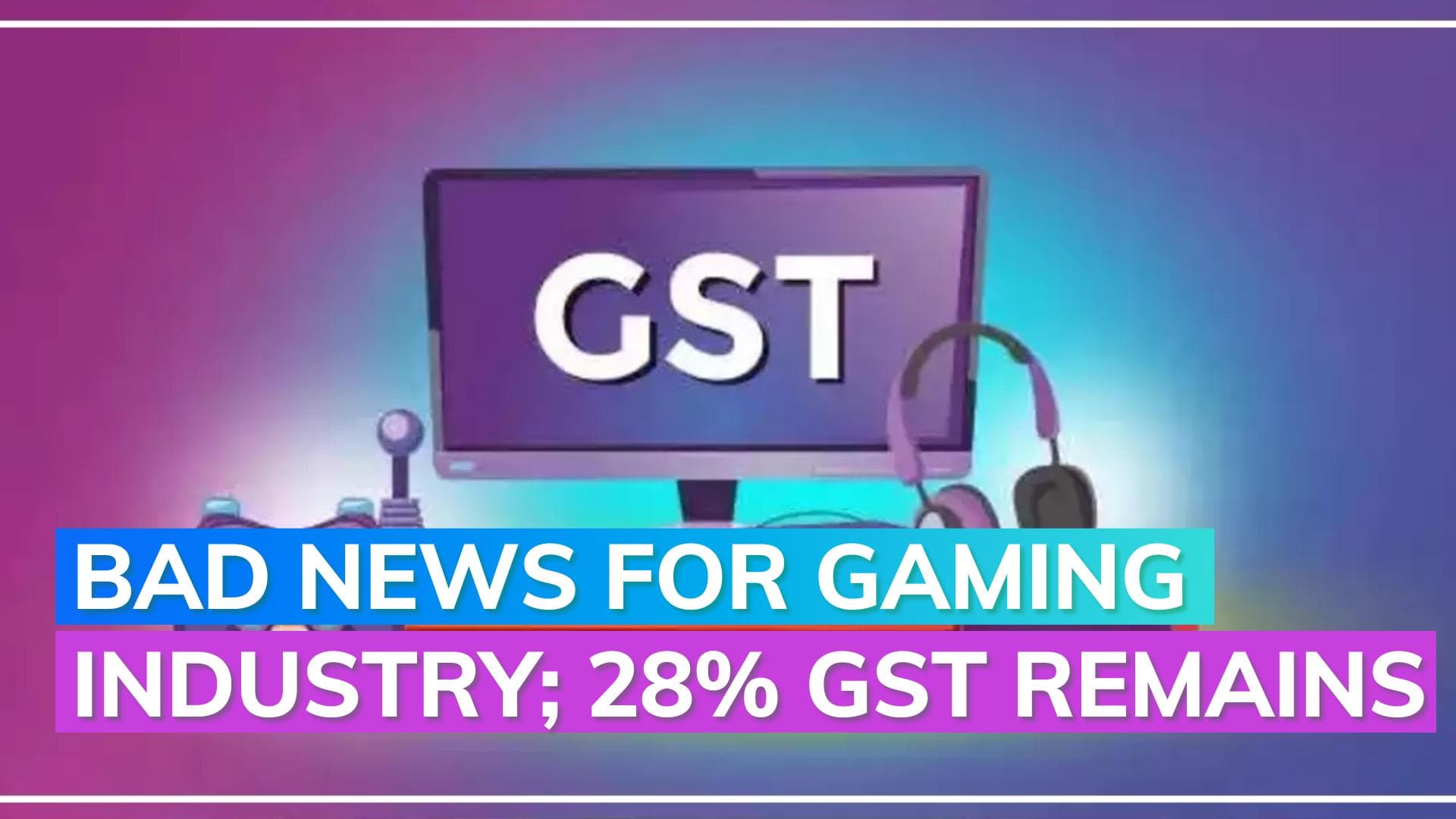 28% GST on online gaming stays; to be reviewed after 6 months of roll-out