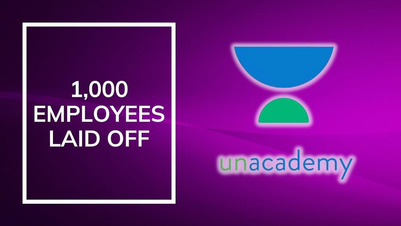 Unacademy sacks 1000 employees, mass lay-off to cut cost 