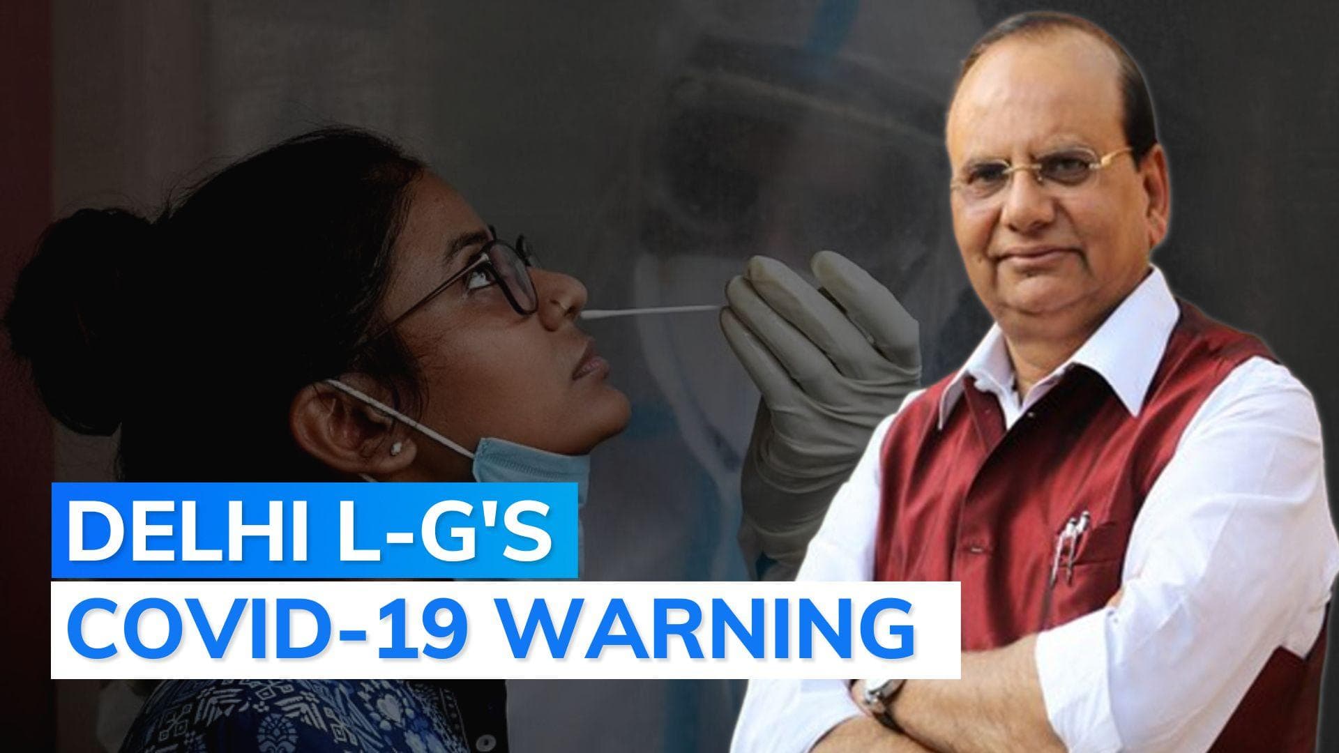 Delhi Lieutenant Governor urges caution, Covid positivity rate almost 20%