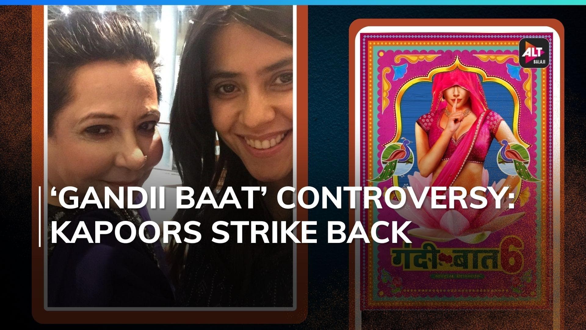 ALTBalaji clears the air on the POCSO drama involving Ekta and Shobha Kapoor for 'Gandii Baat'